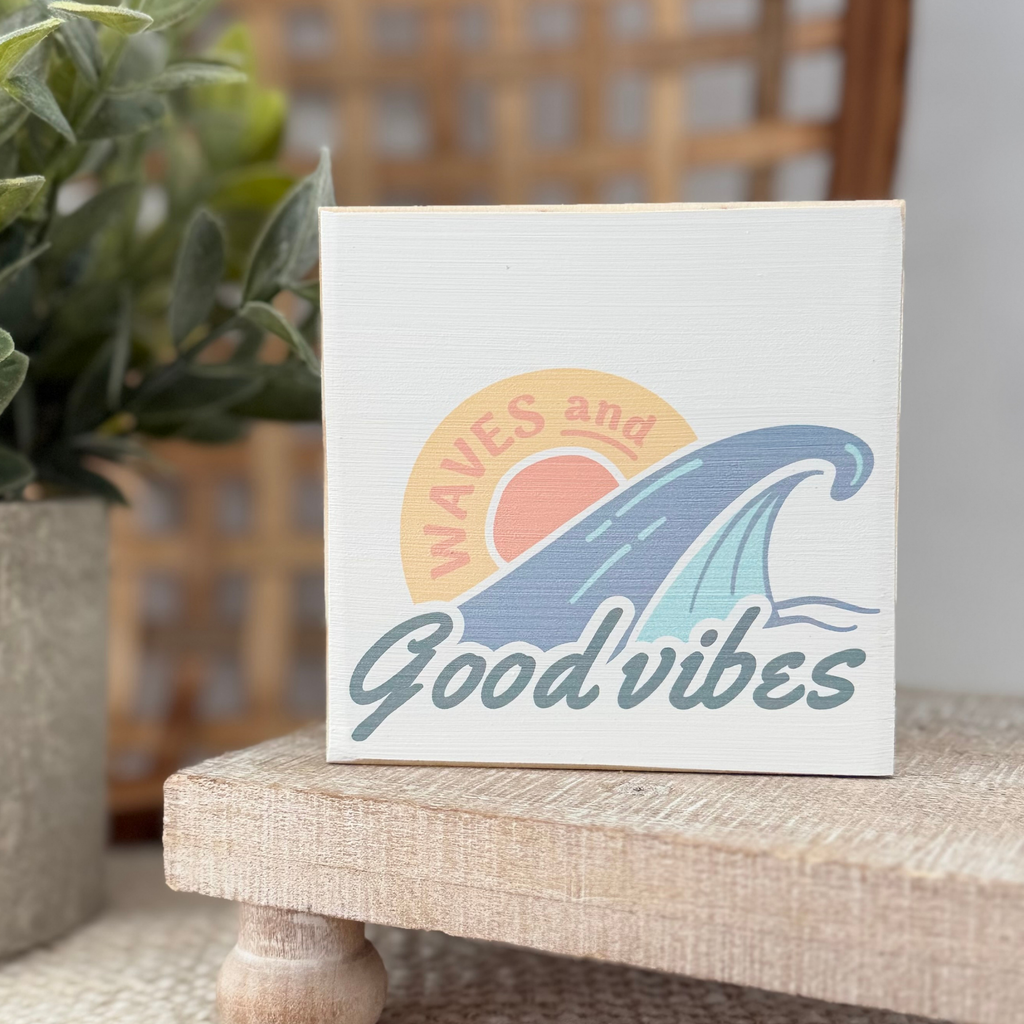 Waves and Good Vibes Wood Block Sign