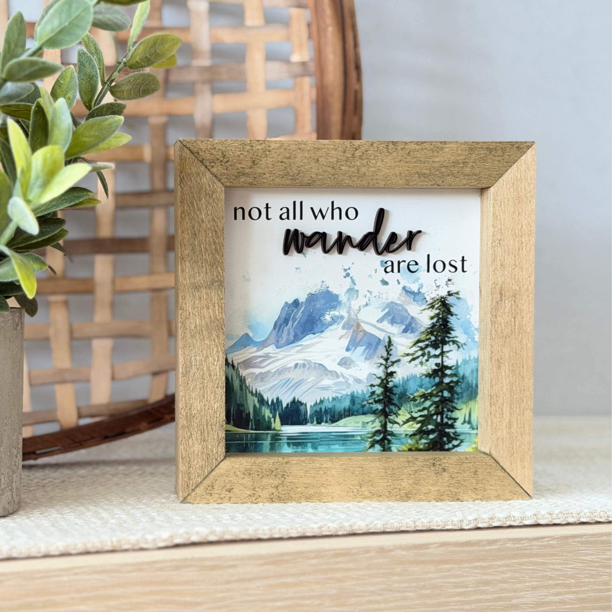 Not All Who Wander Are Lost Wooden Framed Sign