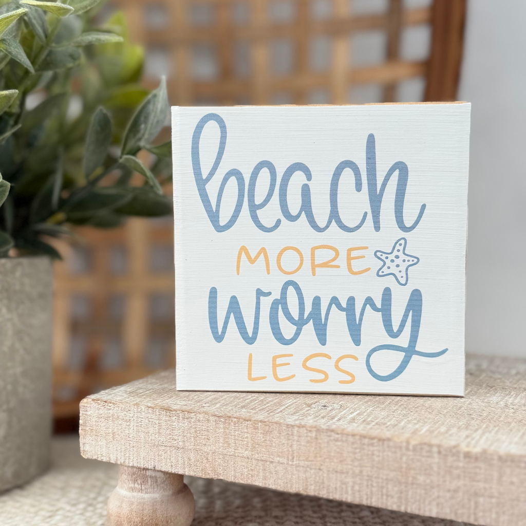 Beach More Worry Less Wood Block Sign