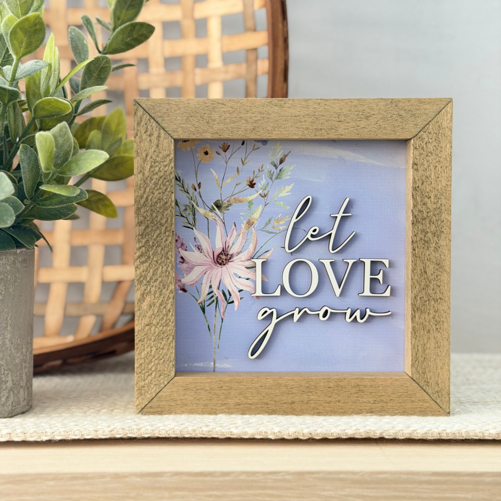 Let Love Grow Wooden Framed Sign