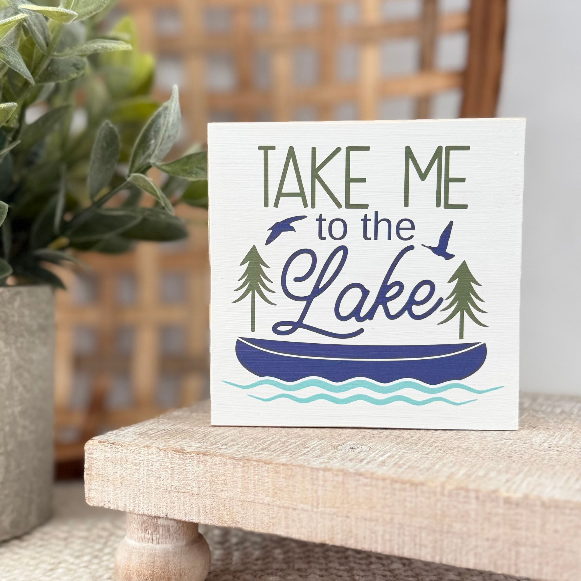 Take Me To The Lake Wood Block Sign