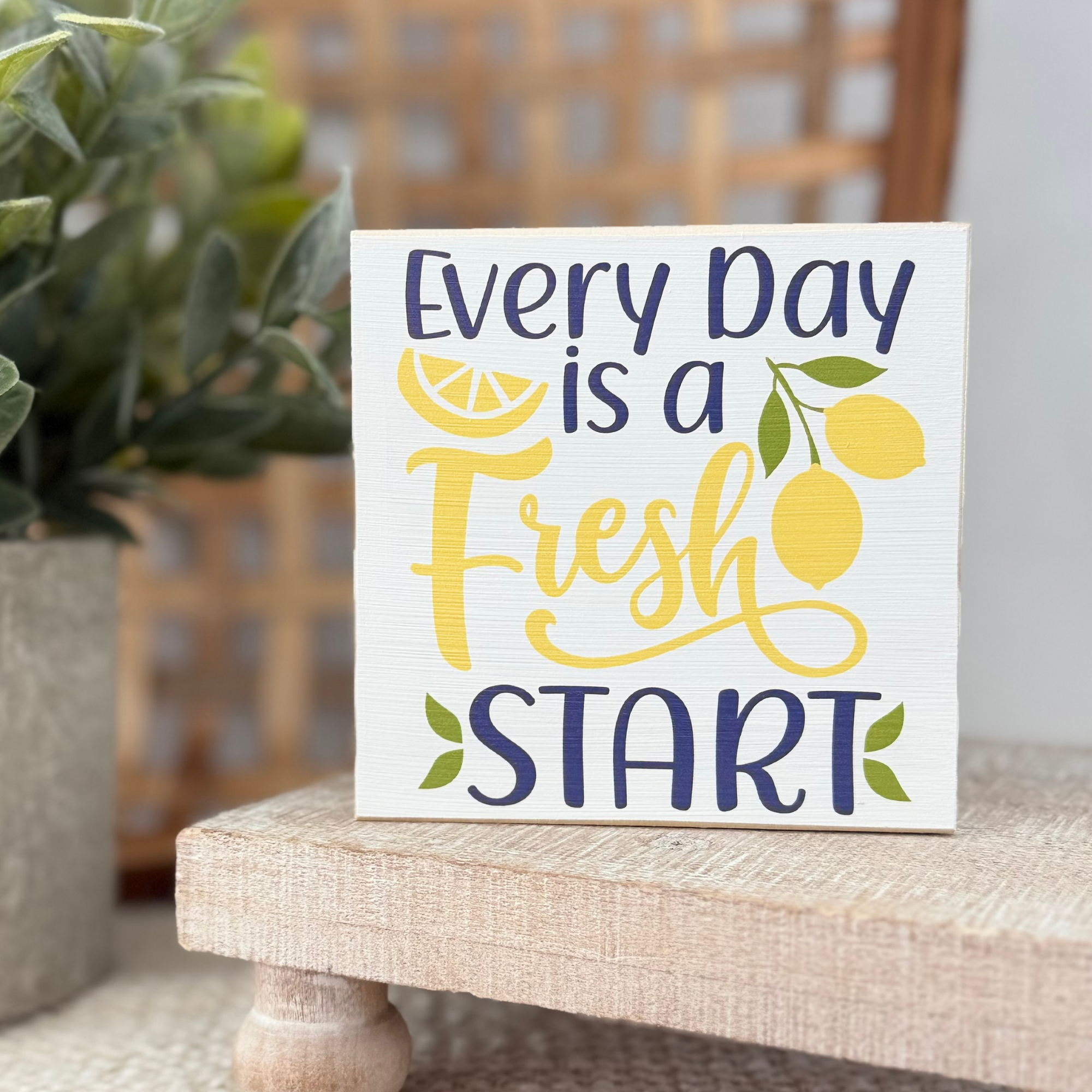 Every Day Is A Fresh Start Wood Block Sign