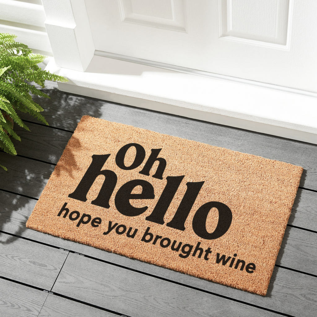 Oh Hello Hope You Brought Wine Doormat – Wintuck Home