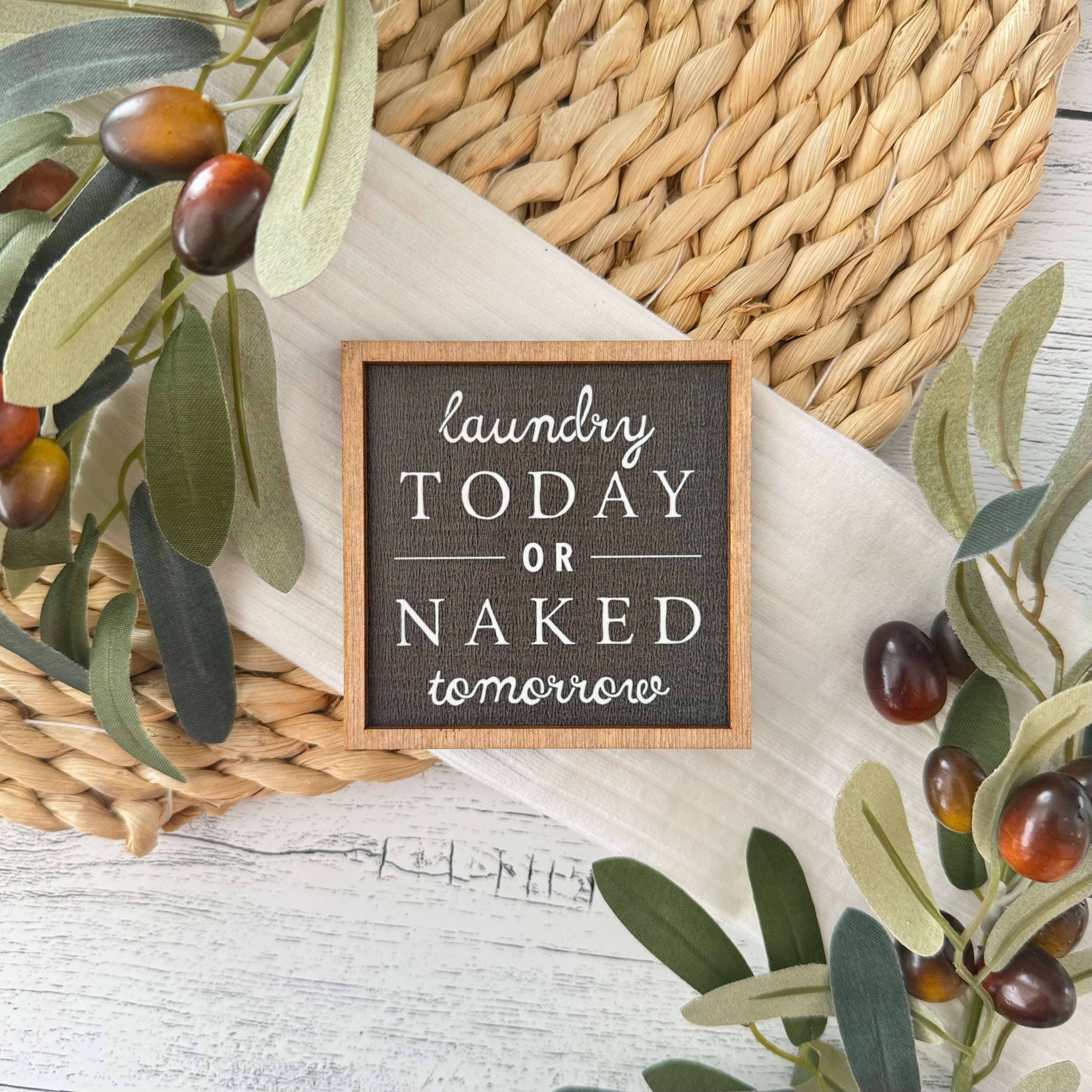 Mini Framed Laundry Themed Sign | Laundry Today Or Naked Tomorrow