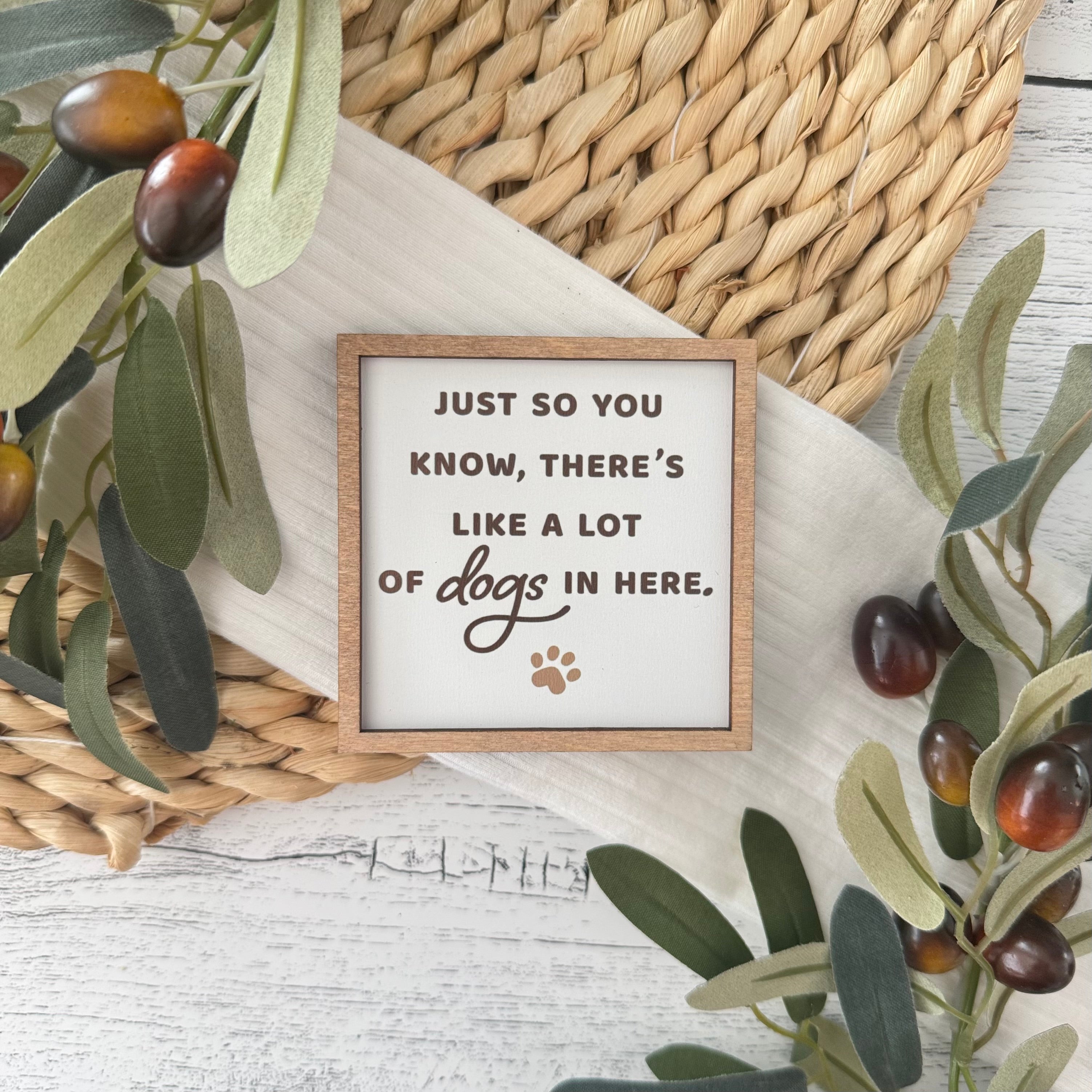 Mini Framed Dog Themed Sign | There's Like A Lot Of Dogs In Here Sign