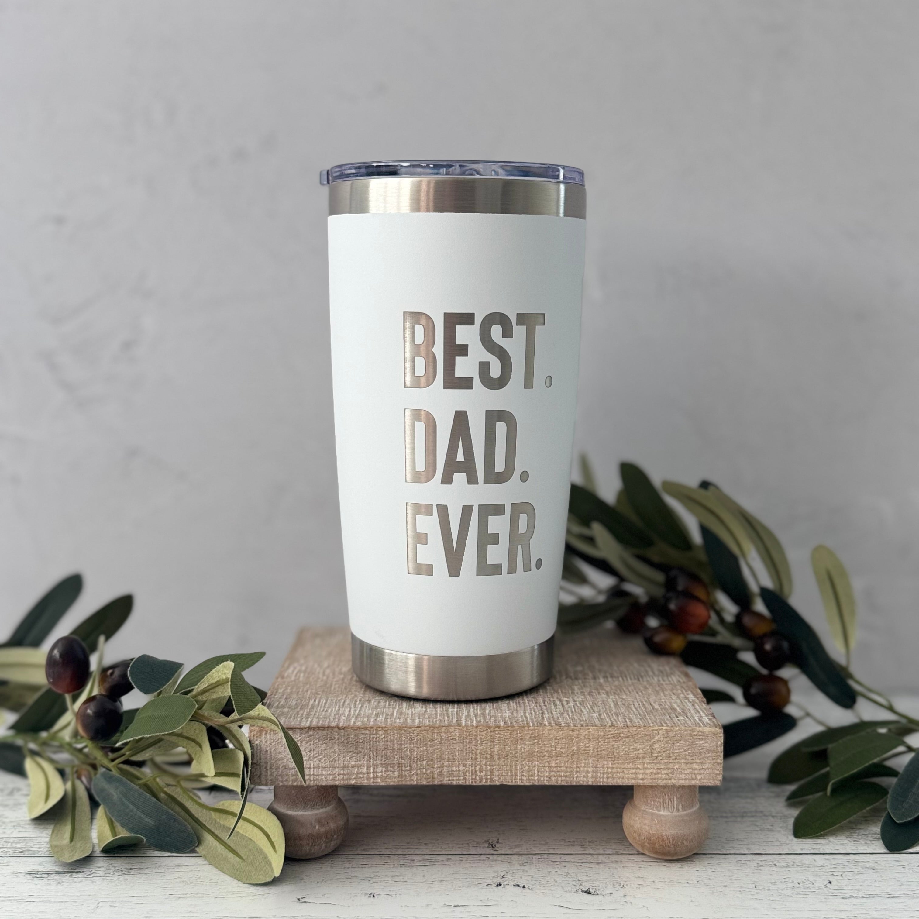 Best Dad Ever 20 oz Tumbler