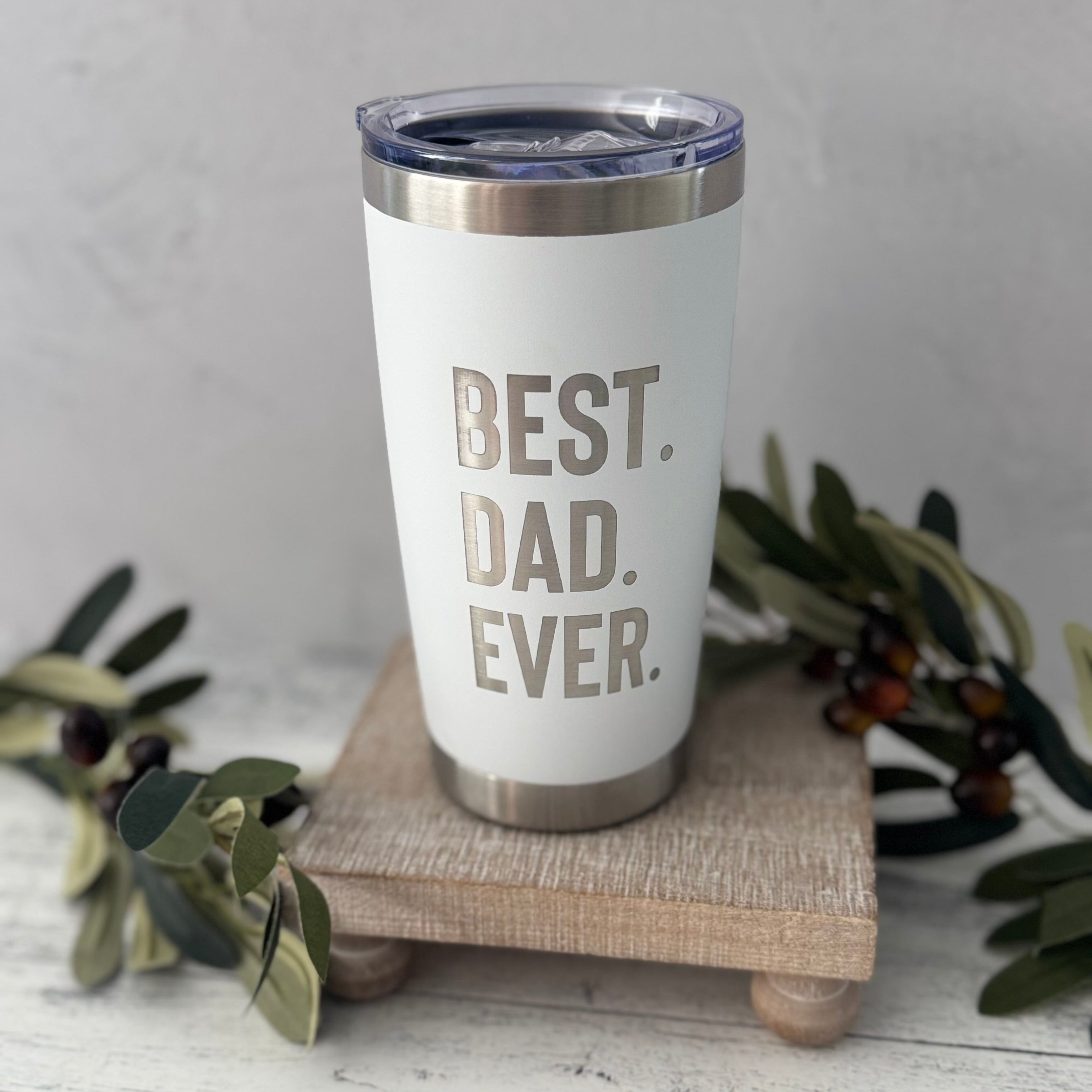 Best Dad Ever 20 oz Tumbler