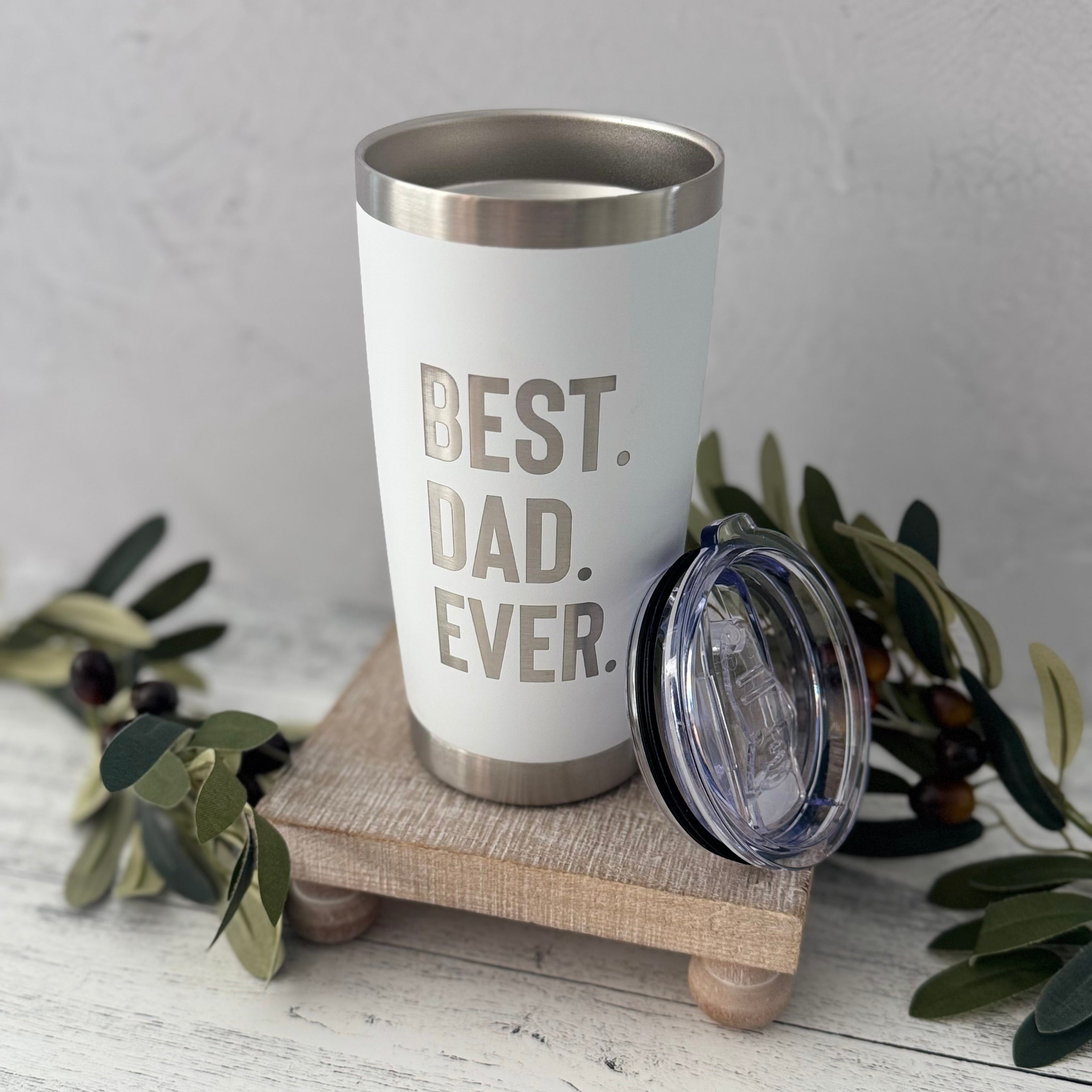 Best Dad Ever 20 oz Tumbler