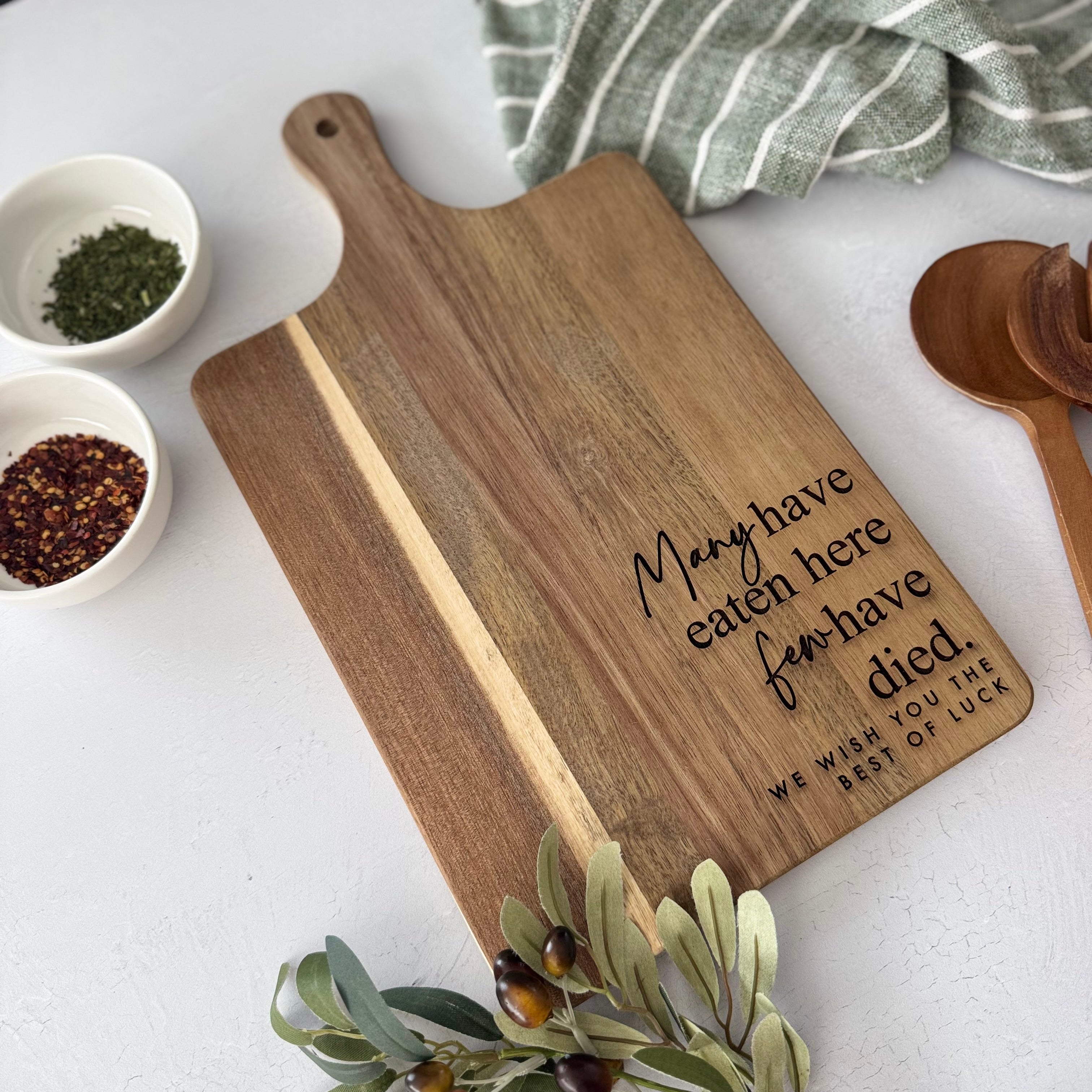 Many Have Eaten Here Few Have Died Engraved Acacia Cutting Board