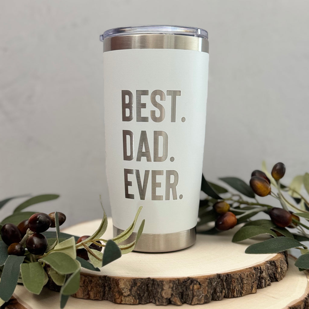 Best Dad Ever 20 oz Tumbler