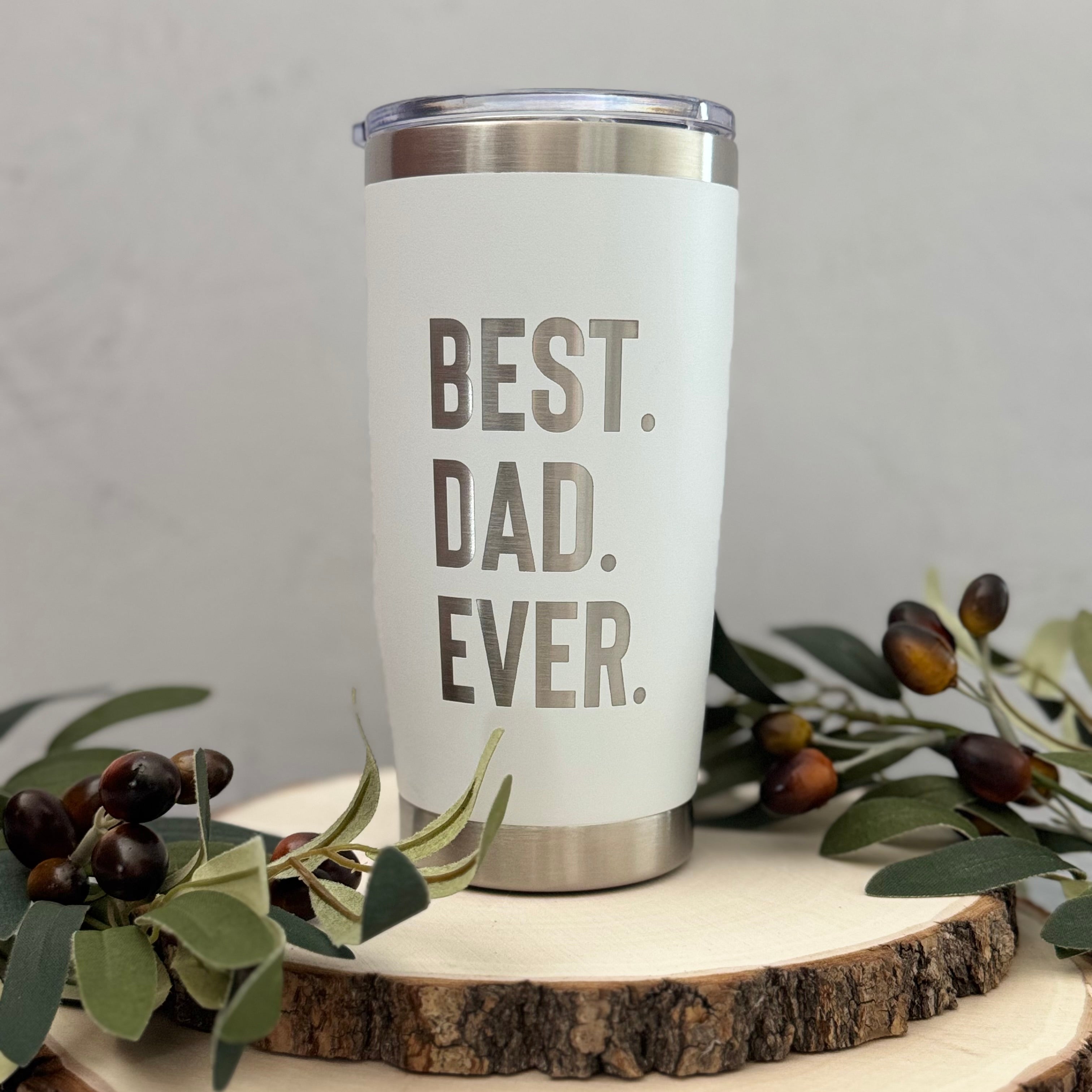 Best Dad Ever 20 oz Tumbler