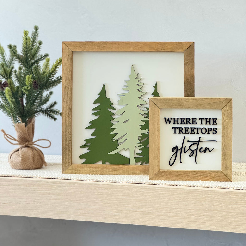 Where The Treetops Glisten Wooden Framed Christmas Sign