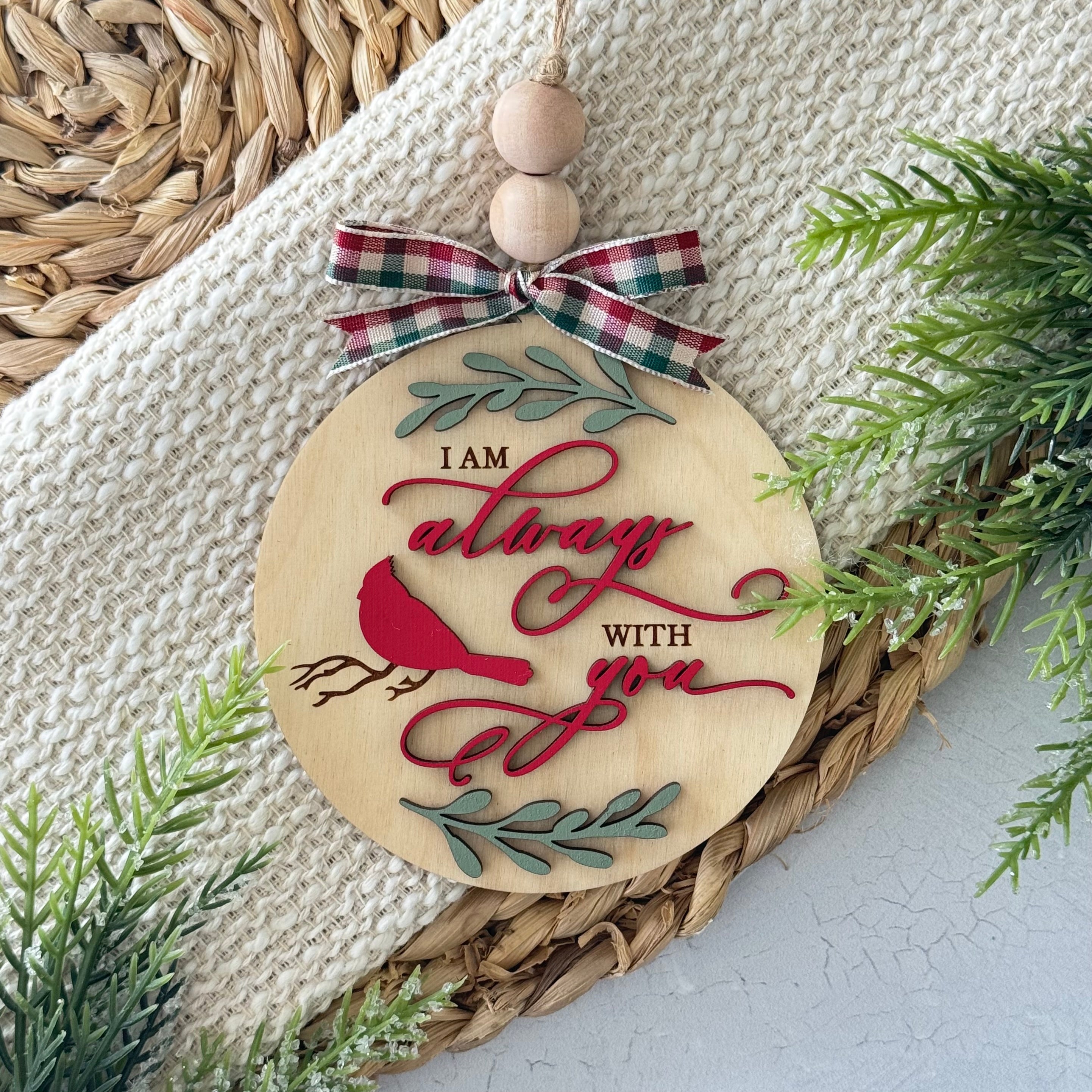 I Am Always With You Cardinal Memorial Christmas Ornament