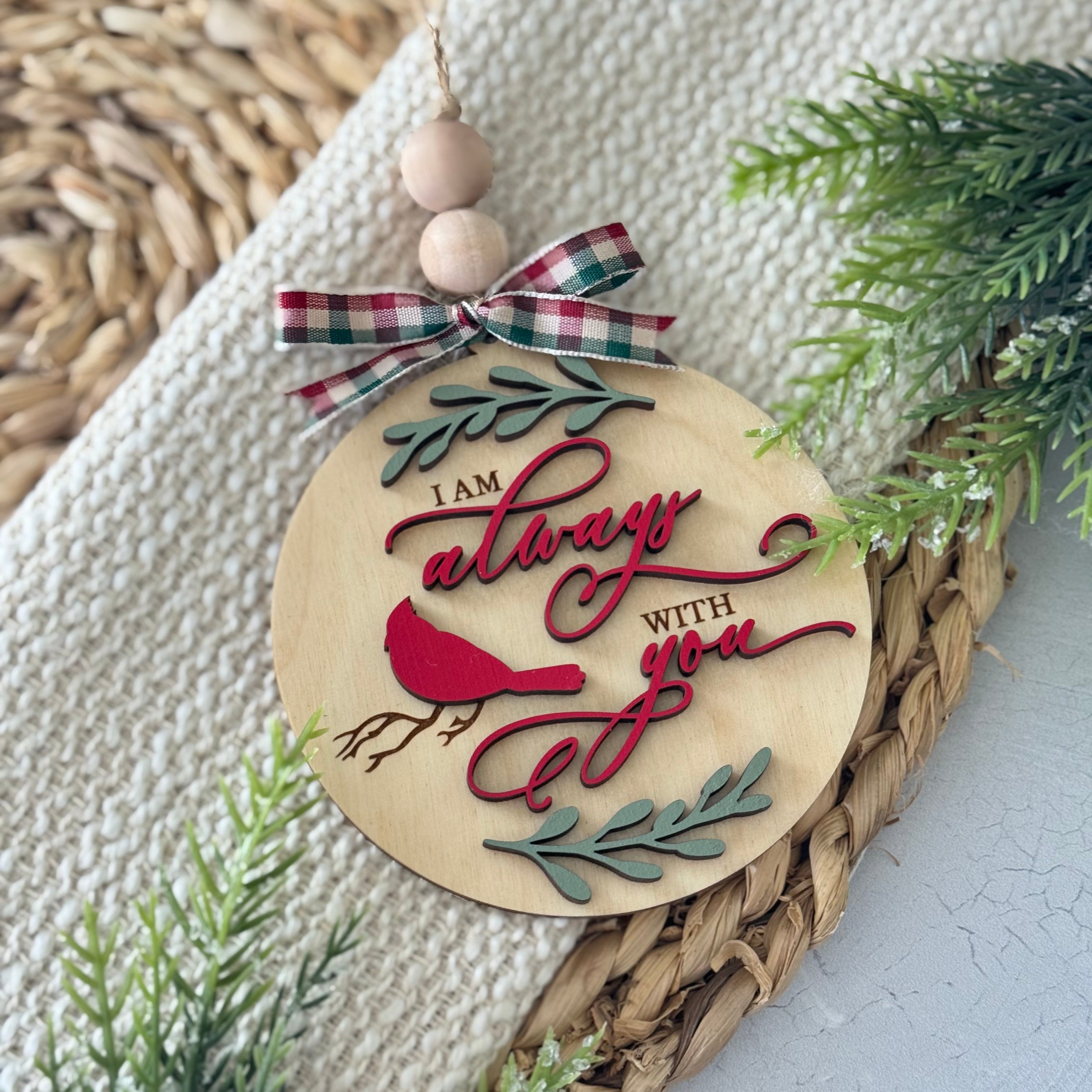 I Am Always With You Cardinal Memorial Christmas Ornament