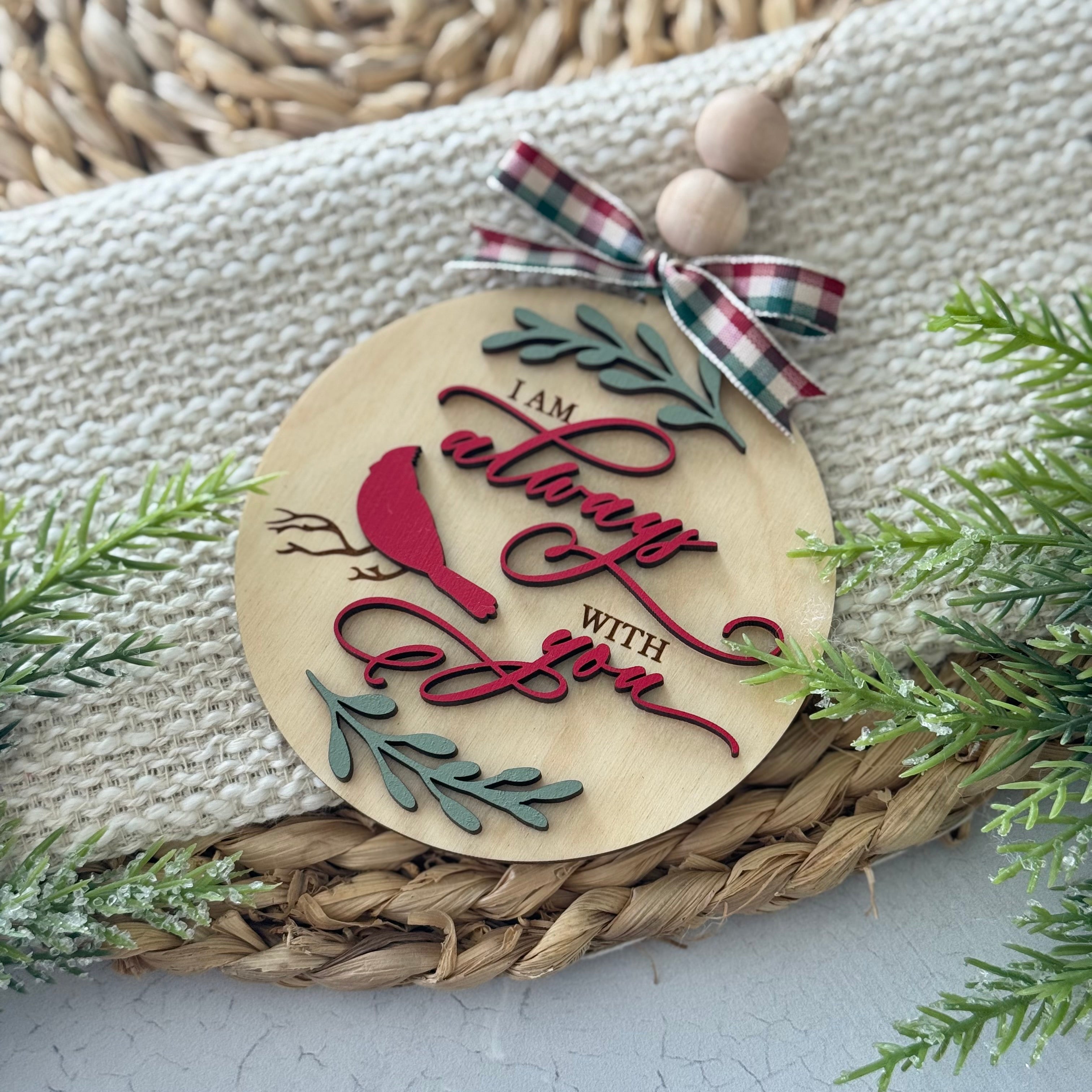 I Am Always With You Cardinal Memorial Christmas Ornament