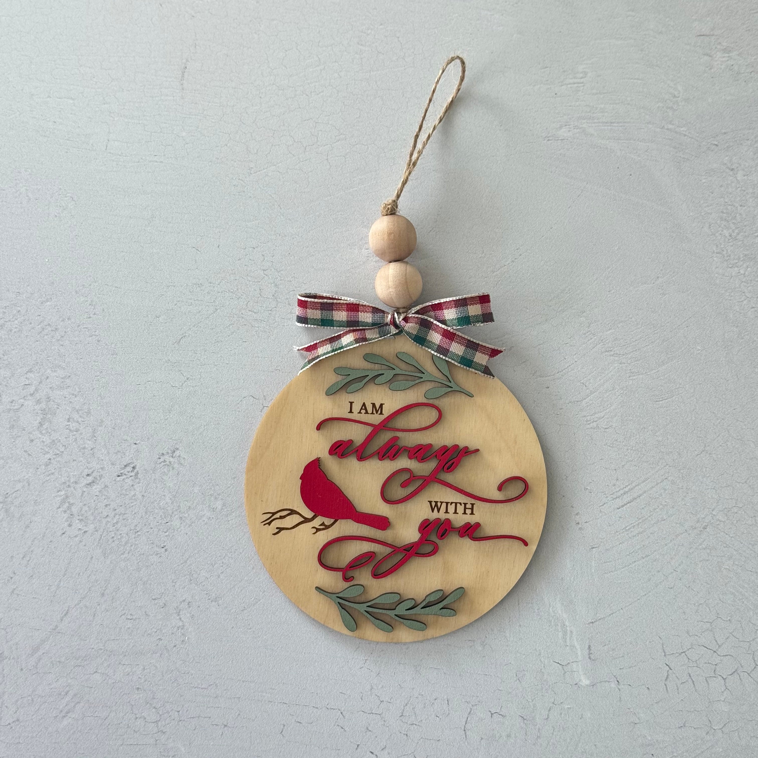 I Am Always With You Cardinal Memorial Christmas Ornament