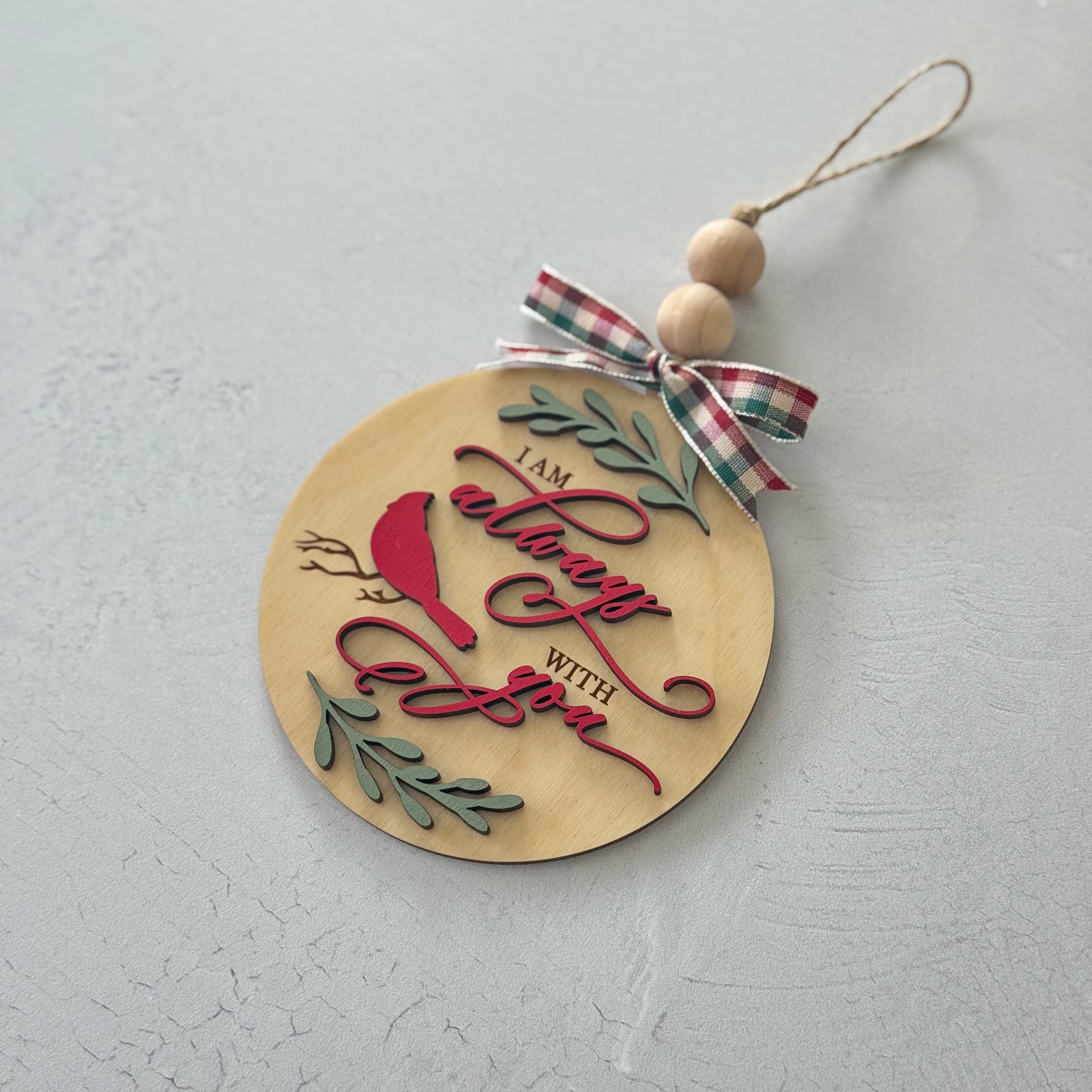 I Am Always With You Cardinal Memorial Christmas Ornament