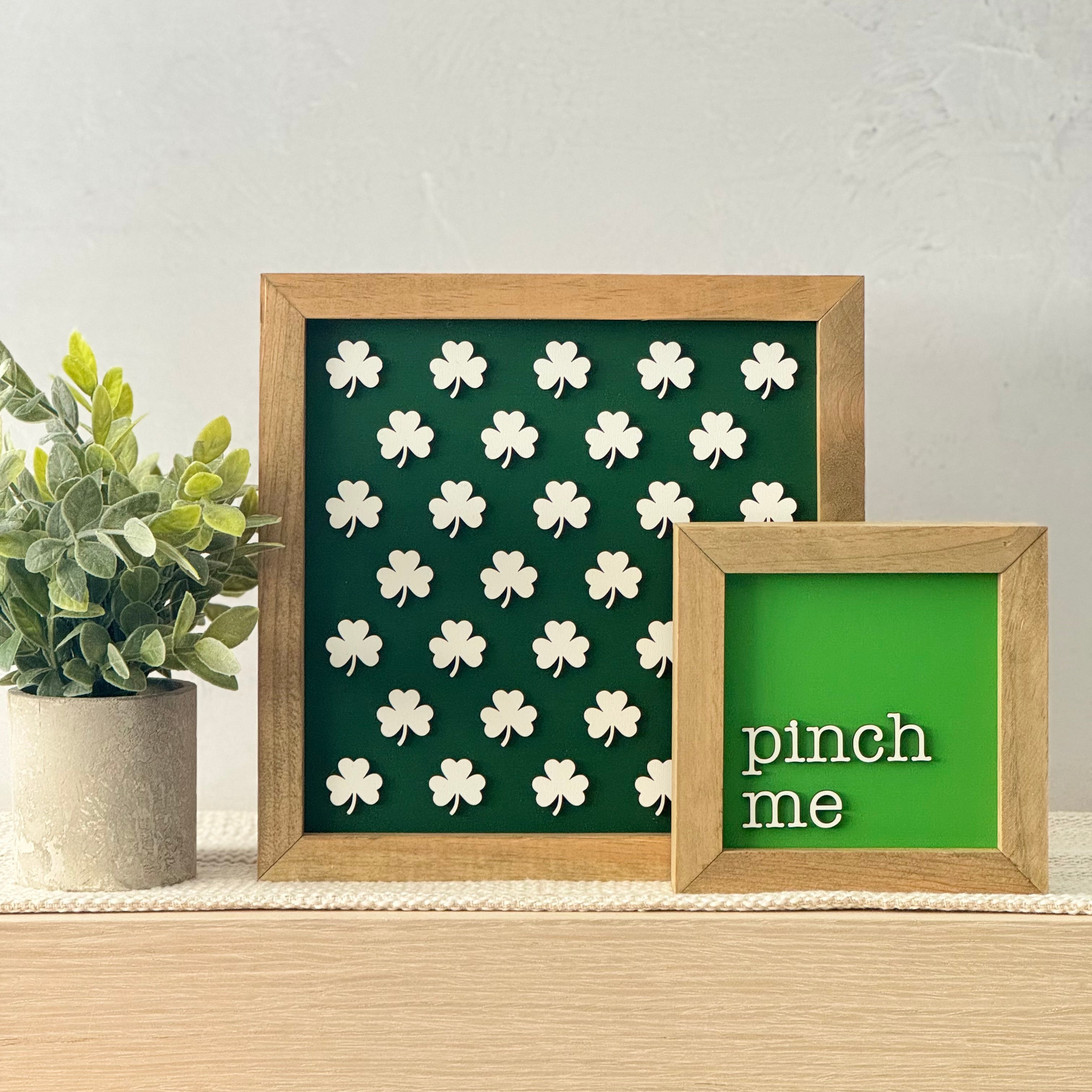 Pinch Me Framed St. Patrick’s Day Wooden Sign