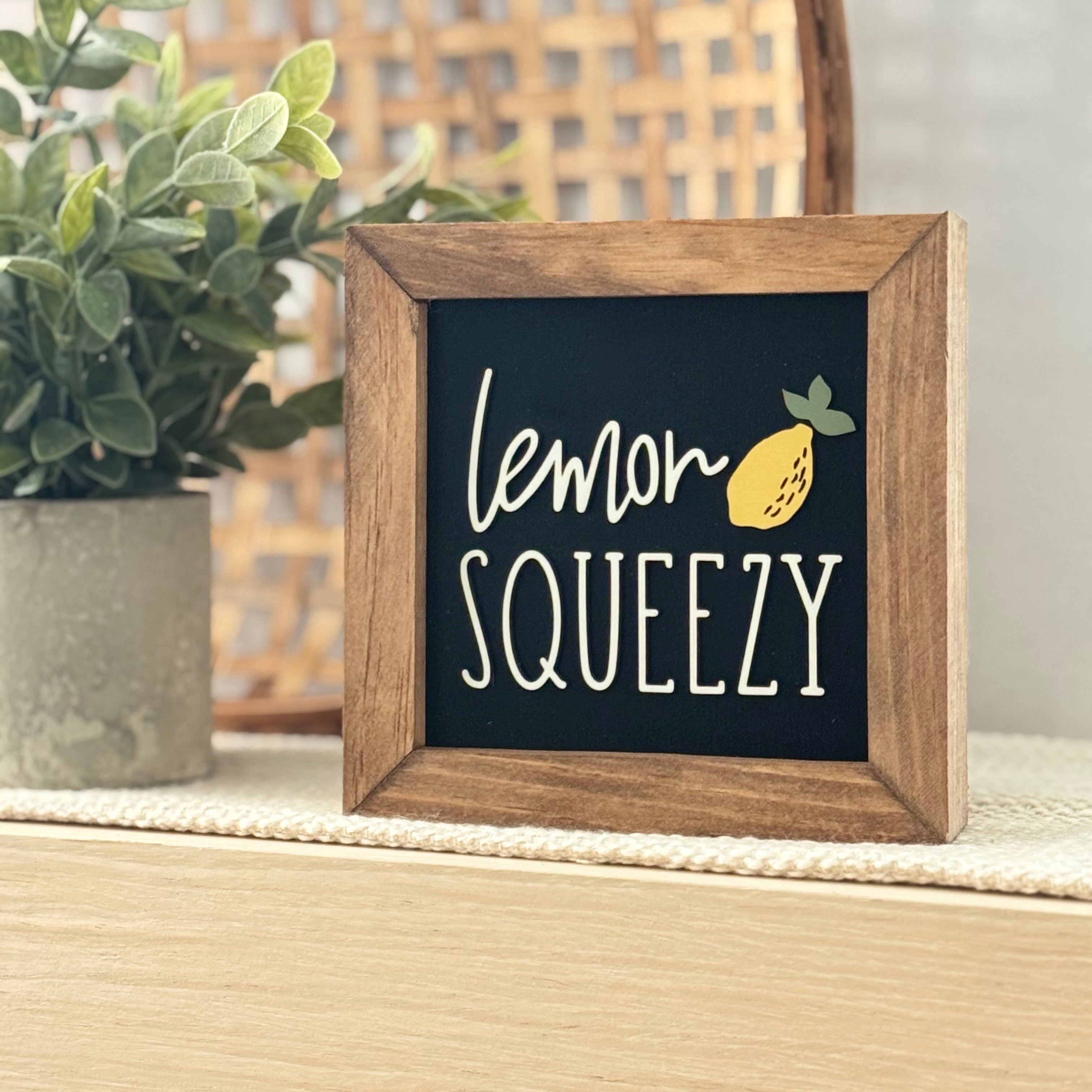 Lemon Squeezy Wooden Framed Lemon Sign