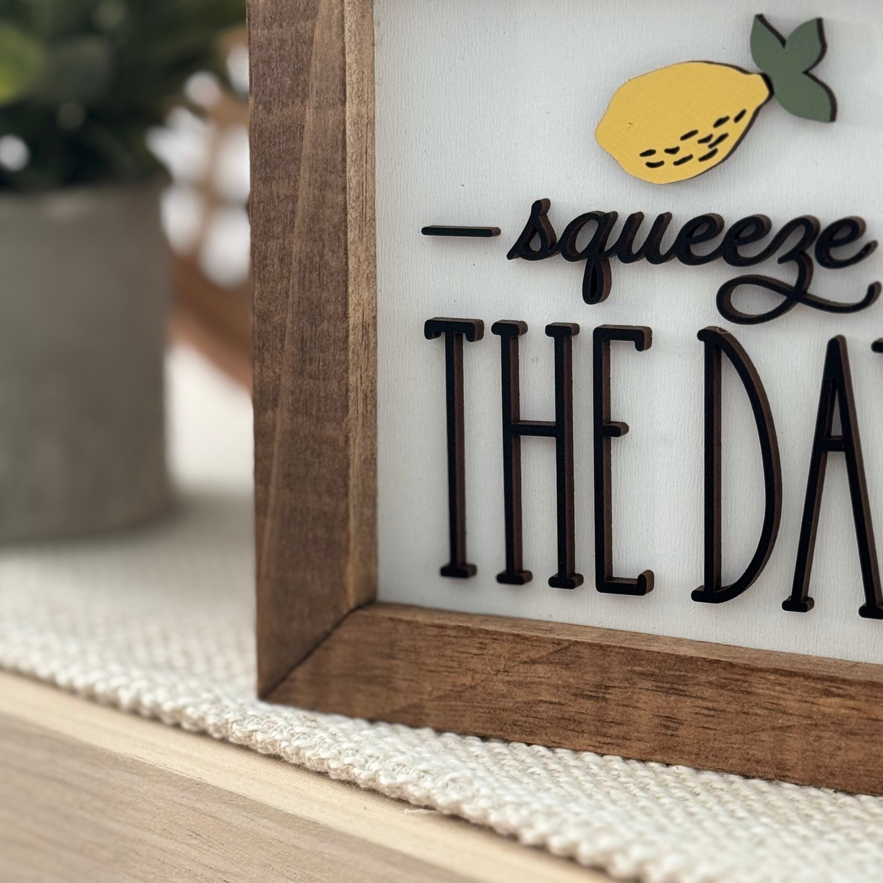 Squeeze The Day Wooden Framed Lemon Sign