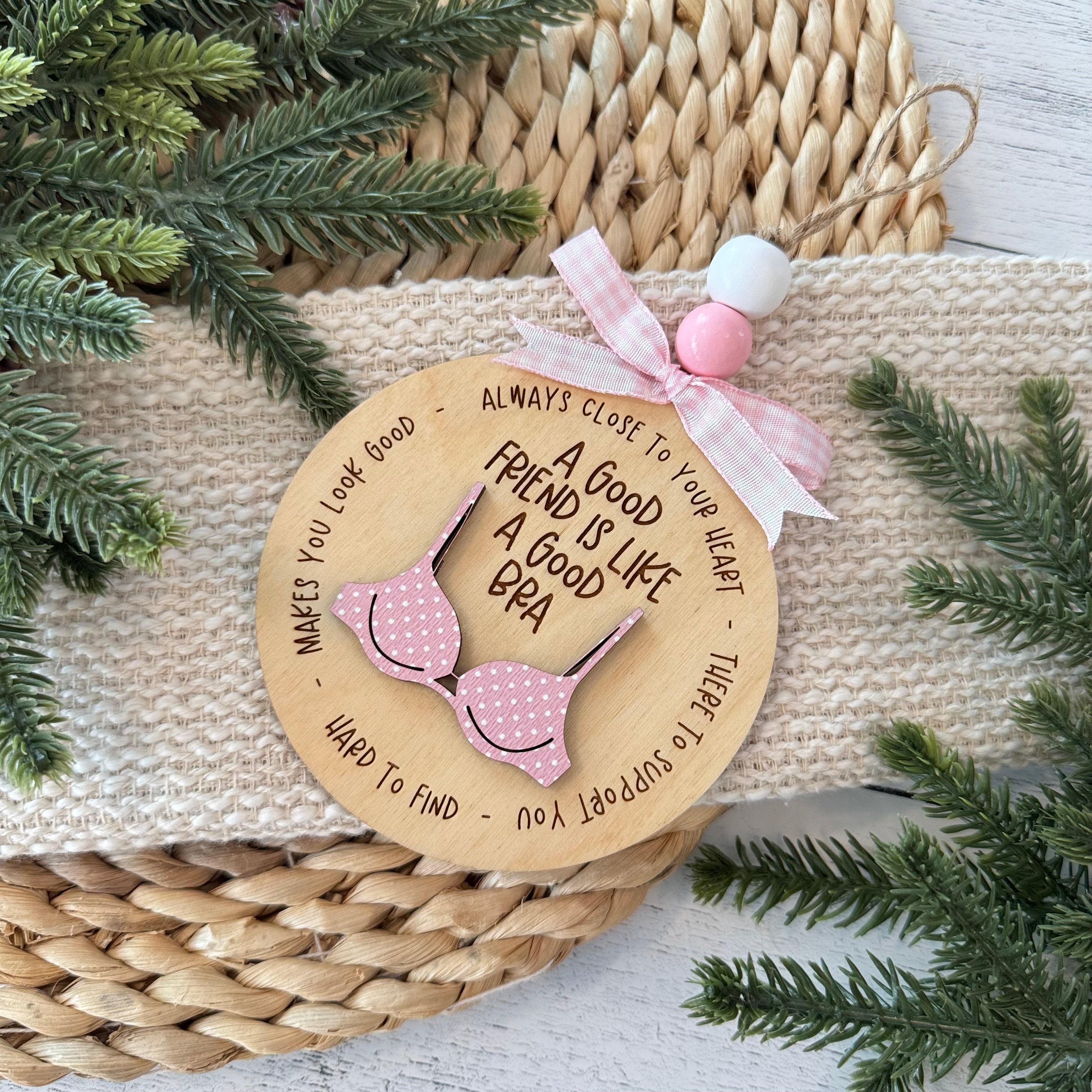 A Good Friend Is Like A Good Bra Christmas Ornament
