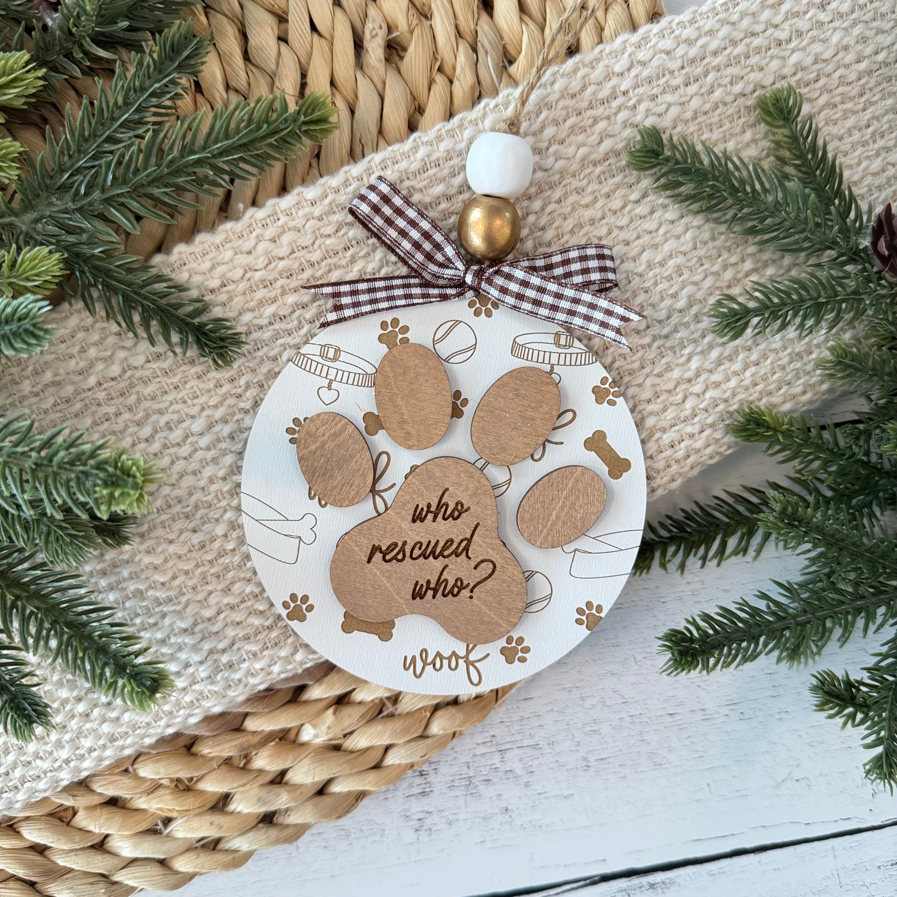 Who Rescued Who Dog Paw Ornament