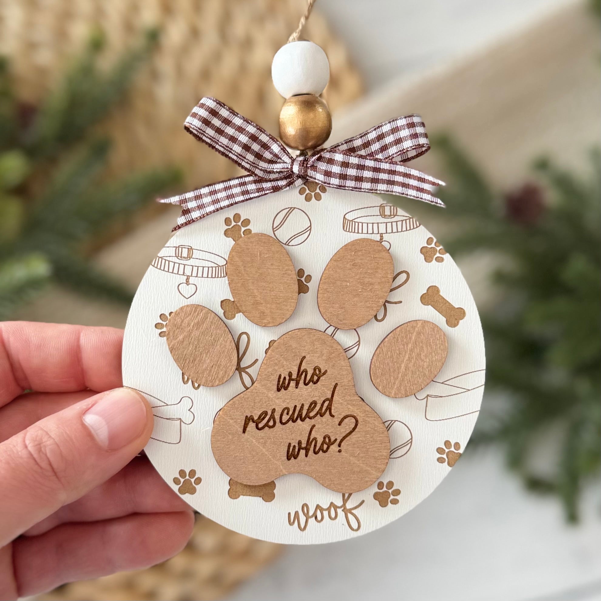 Who Rescued Who Dog Paw Ornament