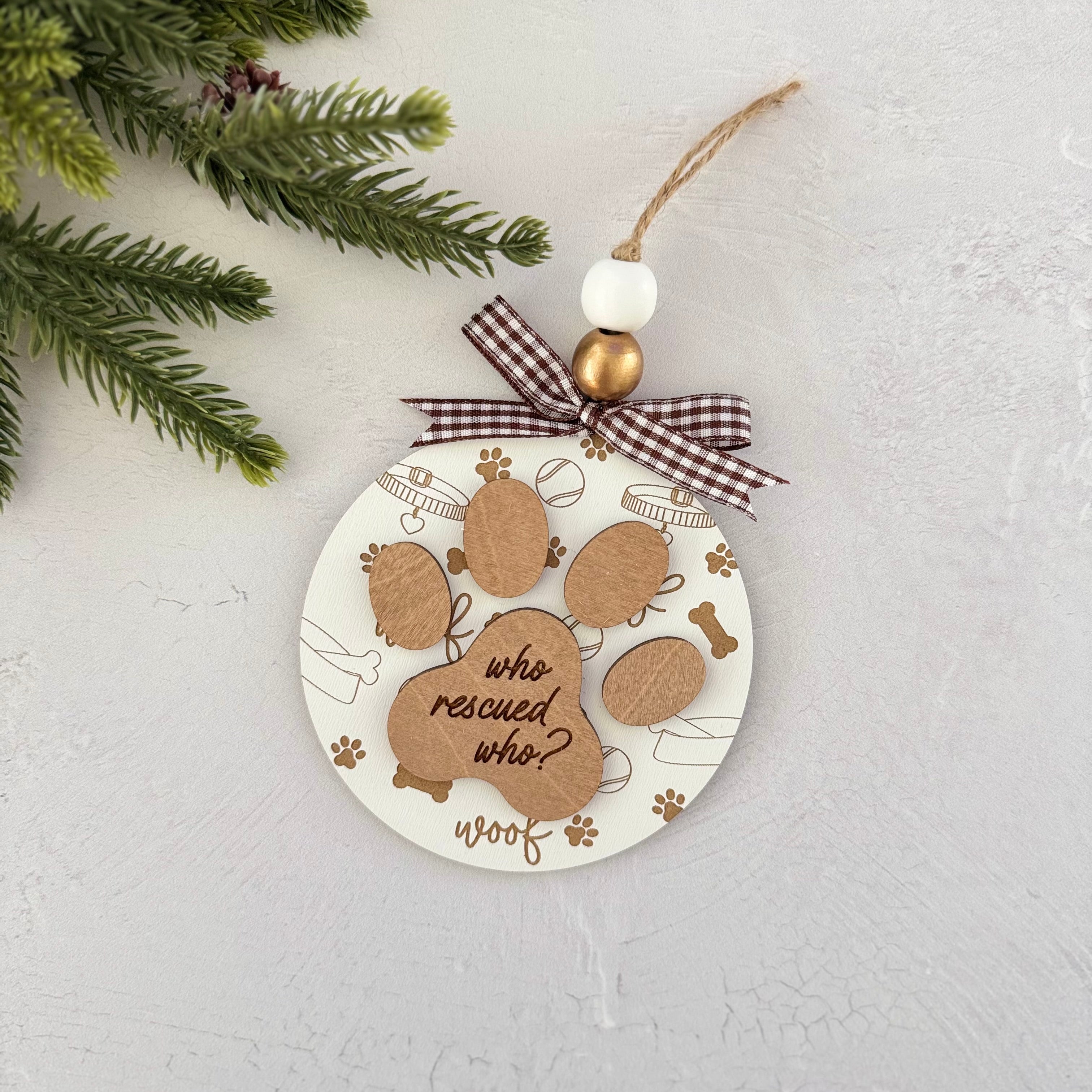 Who Rescued Who Dog Paw Ornament