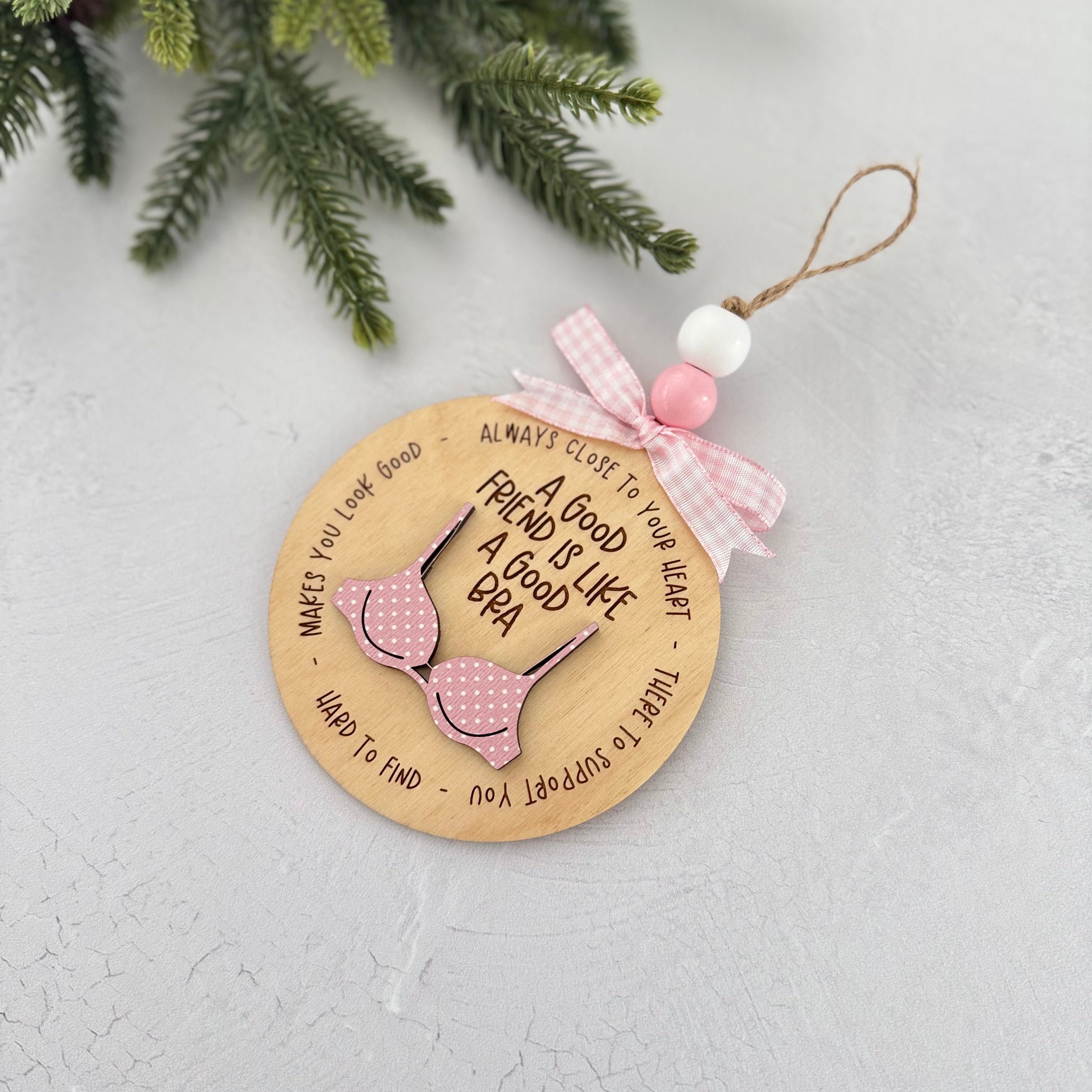 A Good Friend Is Like A Good Bra Christmas Ornament