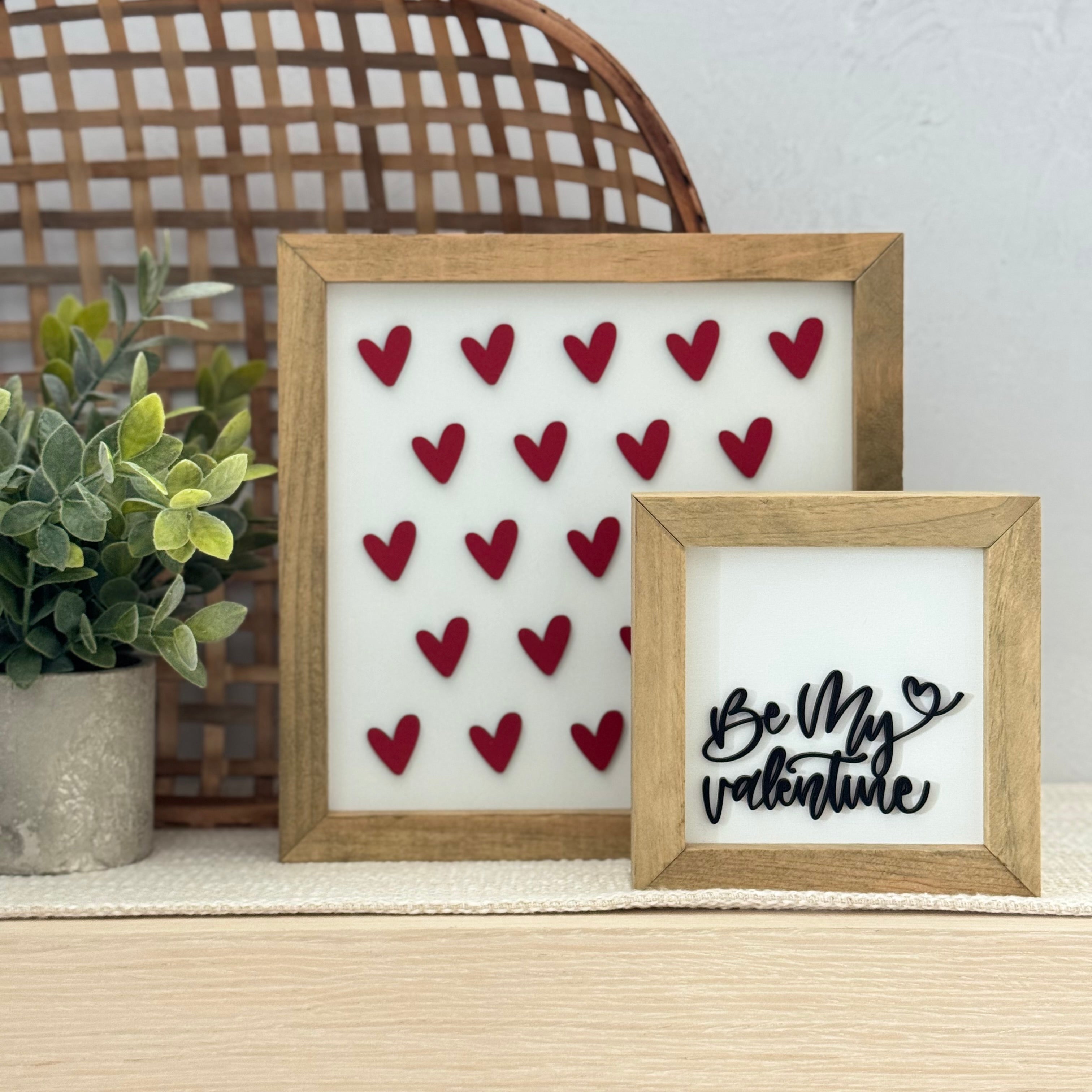 Be My Valentine Wooden Framed Sign
