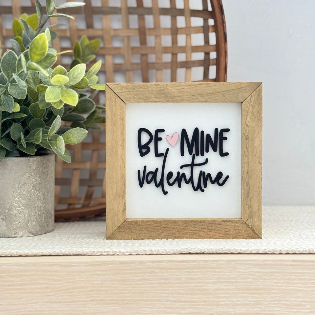Be Mine Valentine Wooden Framed Sign