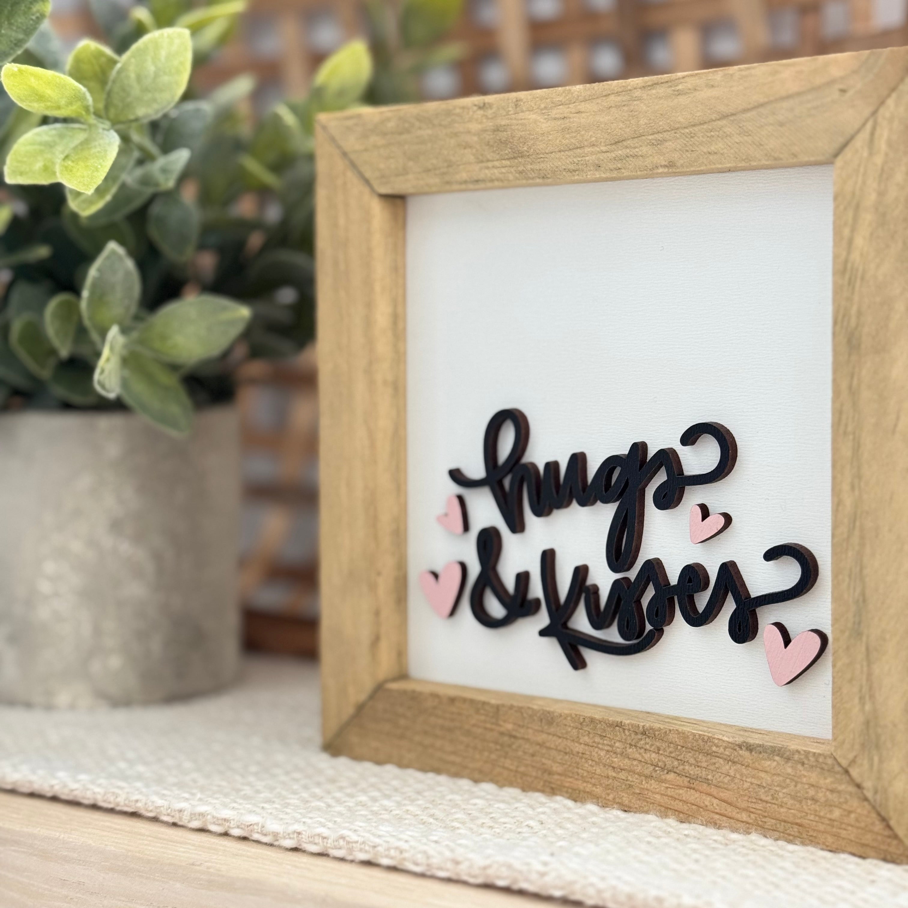 Hugs & Kisses Wooden Framed Sign