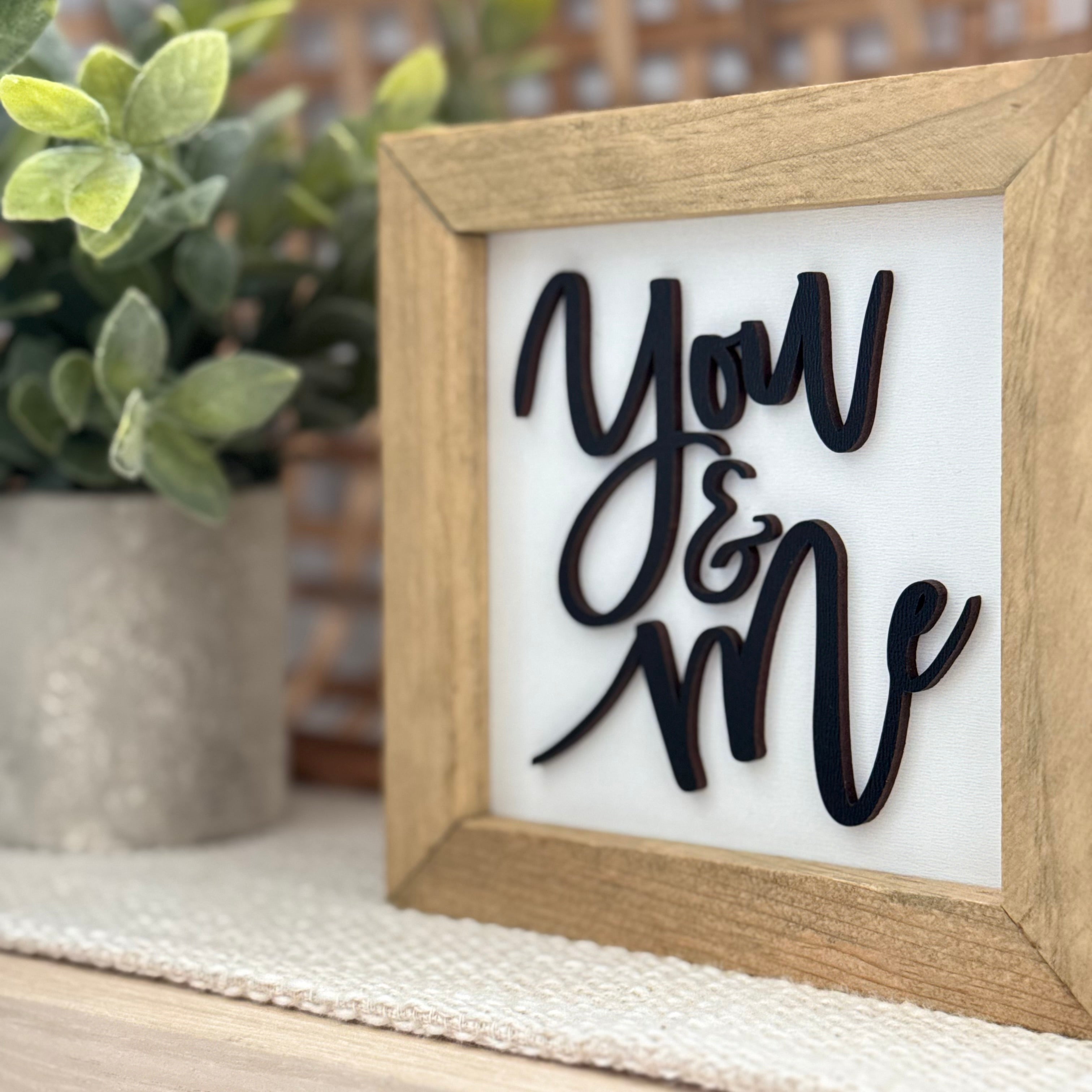 You & Me Wooden Framed Sign