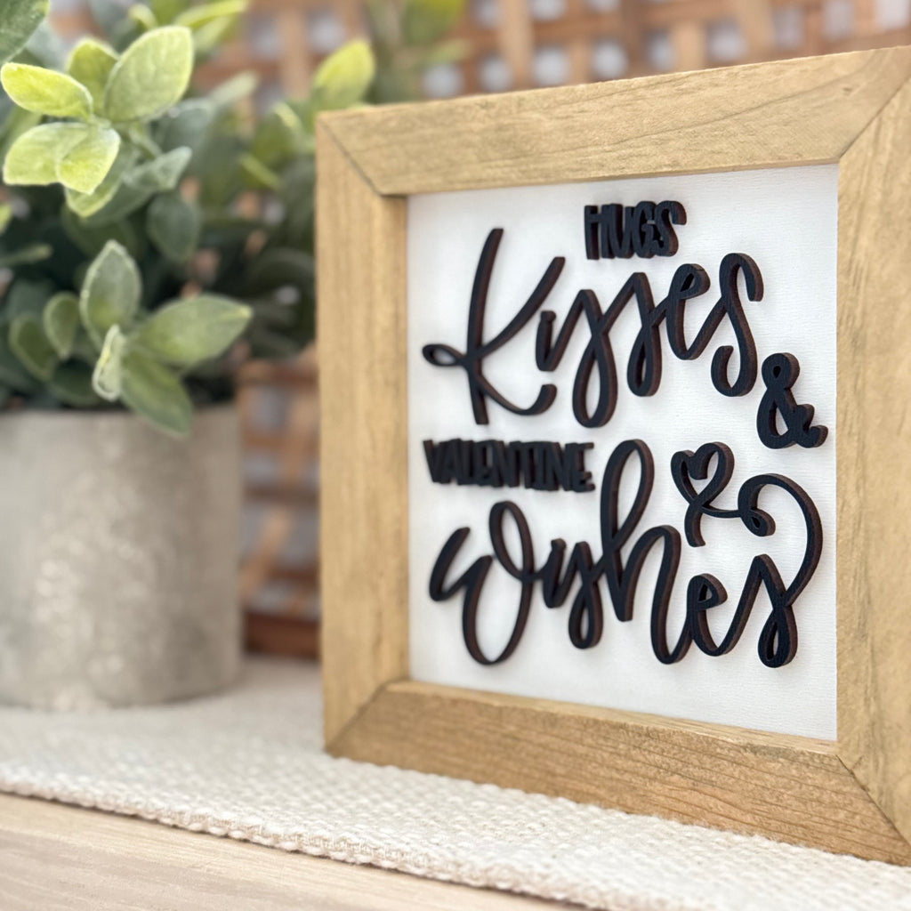 Hugs Kisses & Valentine Wishes Wooden Framed Sign