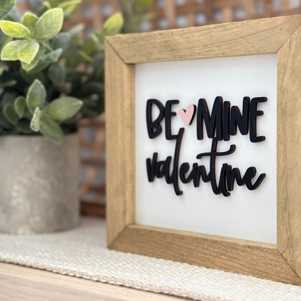 Be Mine Valentine Wooden Framed Sign