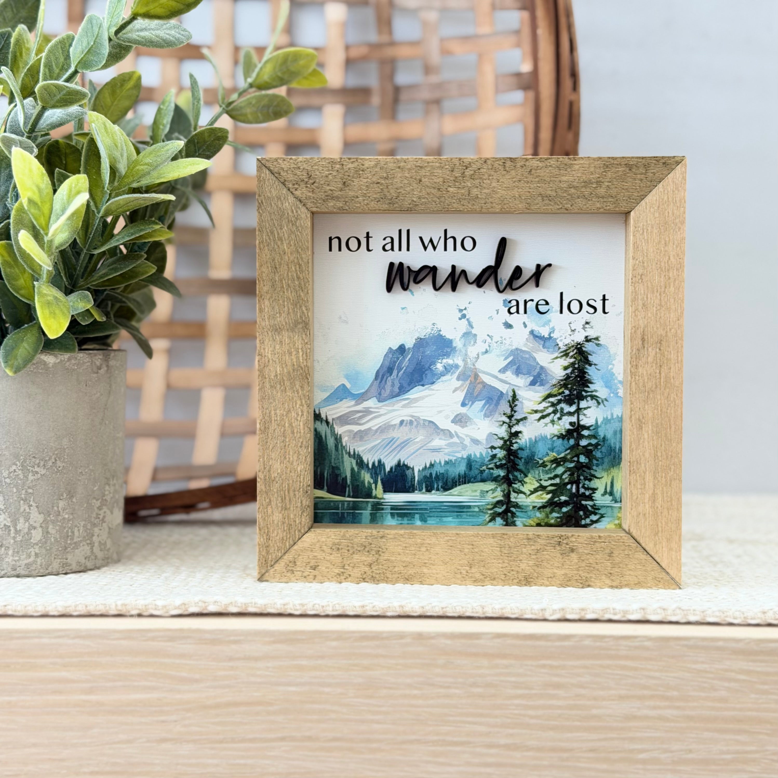 Not All Who Wander Are Lost Wooden Framed Sign
