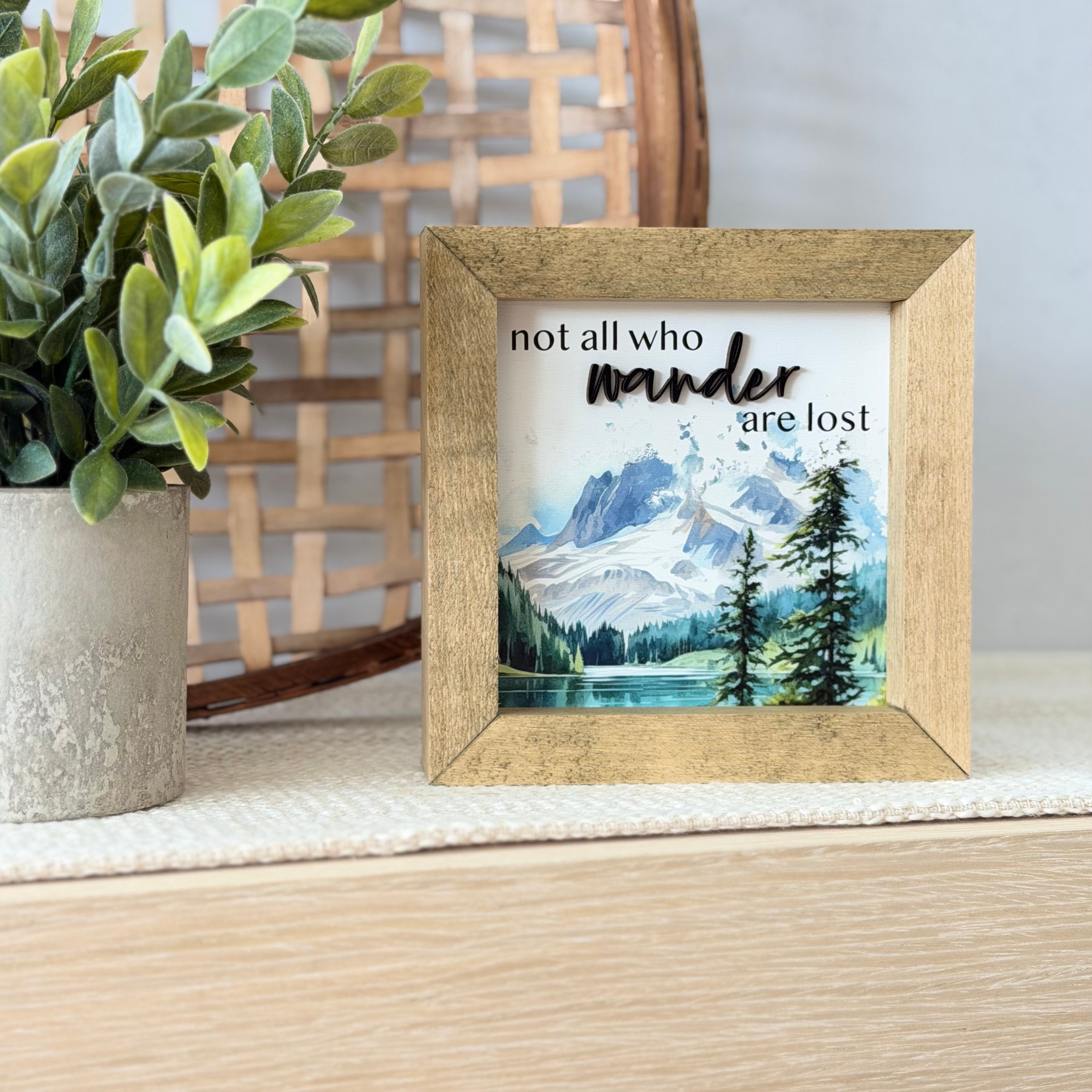 Not All Who Wander Are Lost Wooden Framed Sign