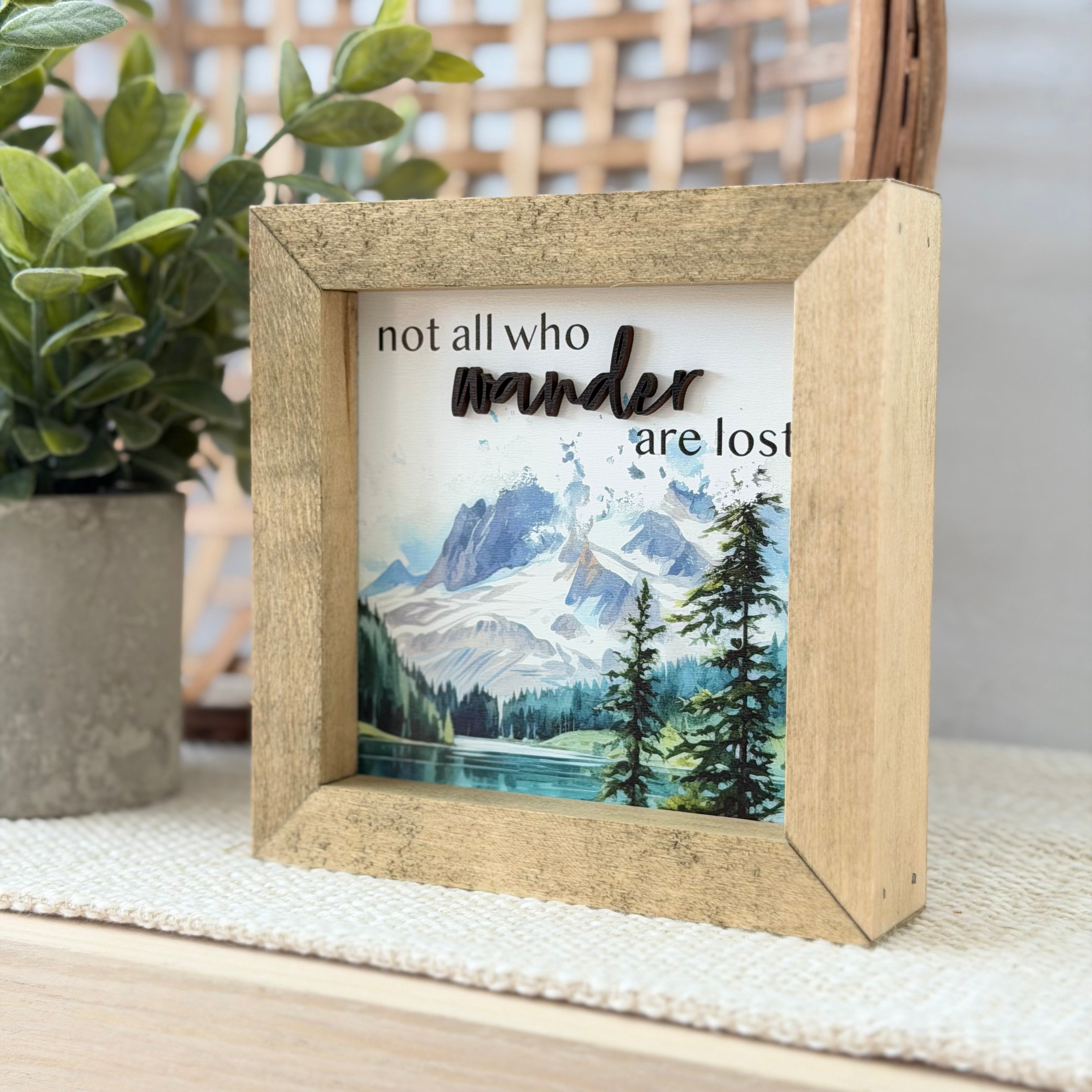 Not All Who Wander Are Lost Wooden Framed Sign