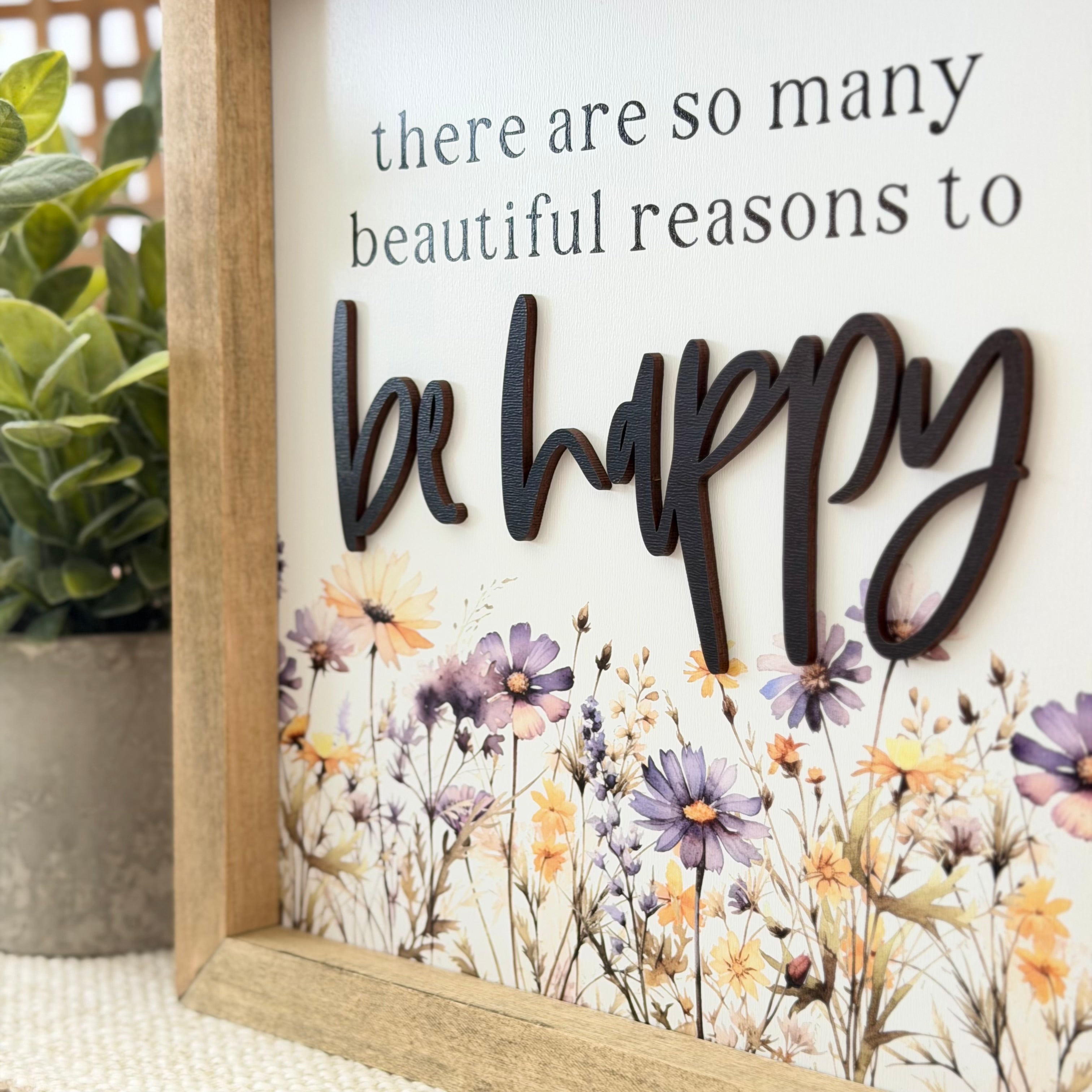 Beautiful Reasons To Be Happy Wooden Framed Sign
