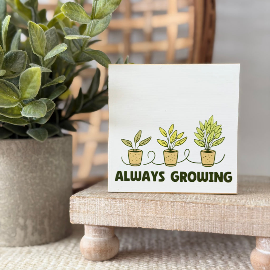 Always Growing Plant Lover Wood Block Sign