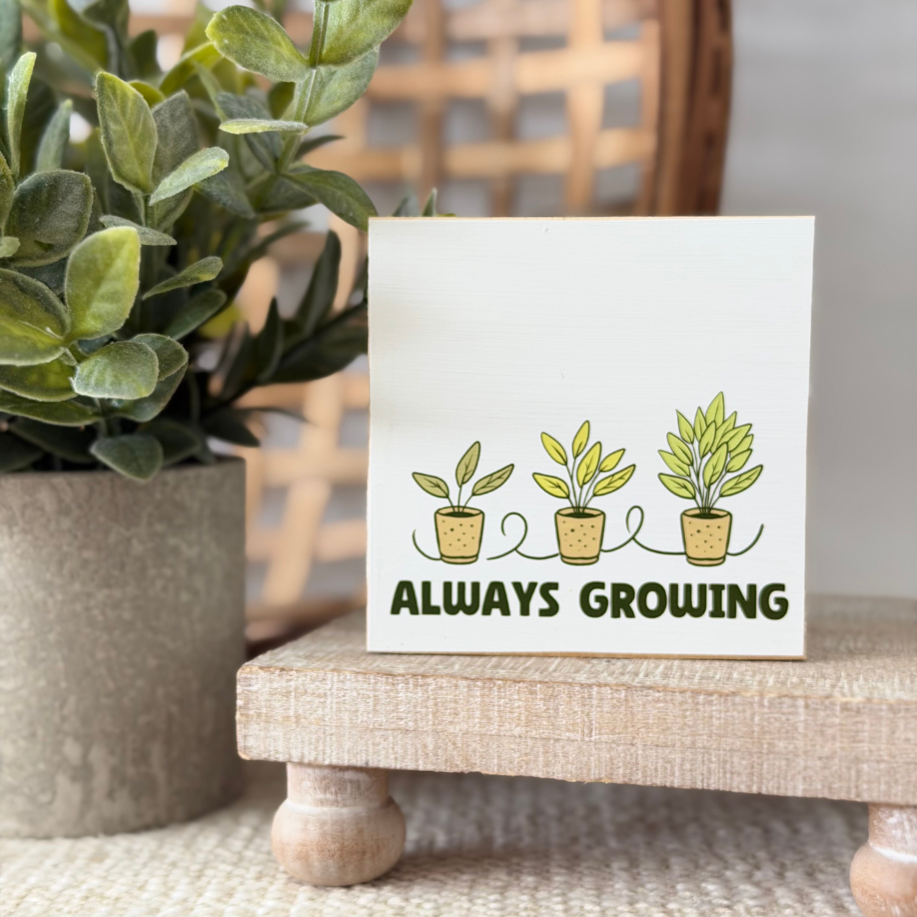 Always Growing Plant Lover Wood Block Sign