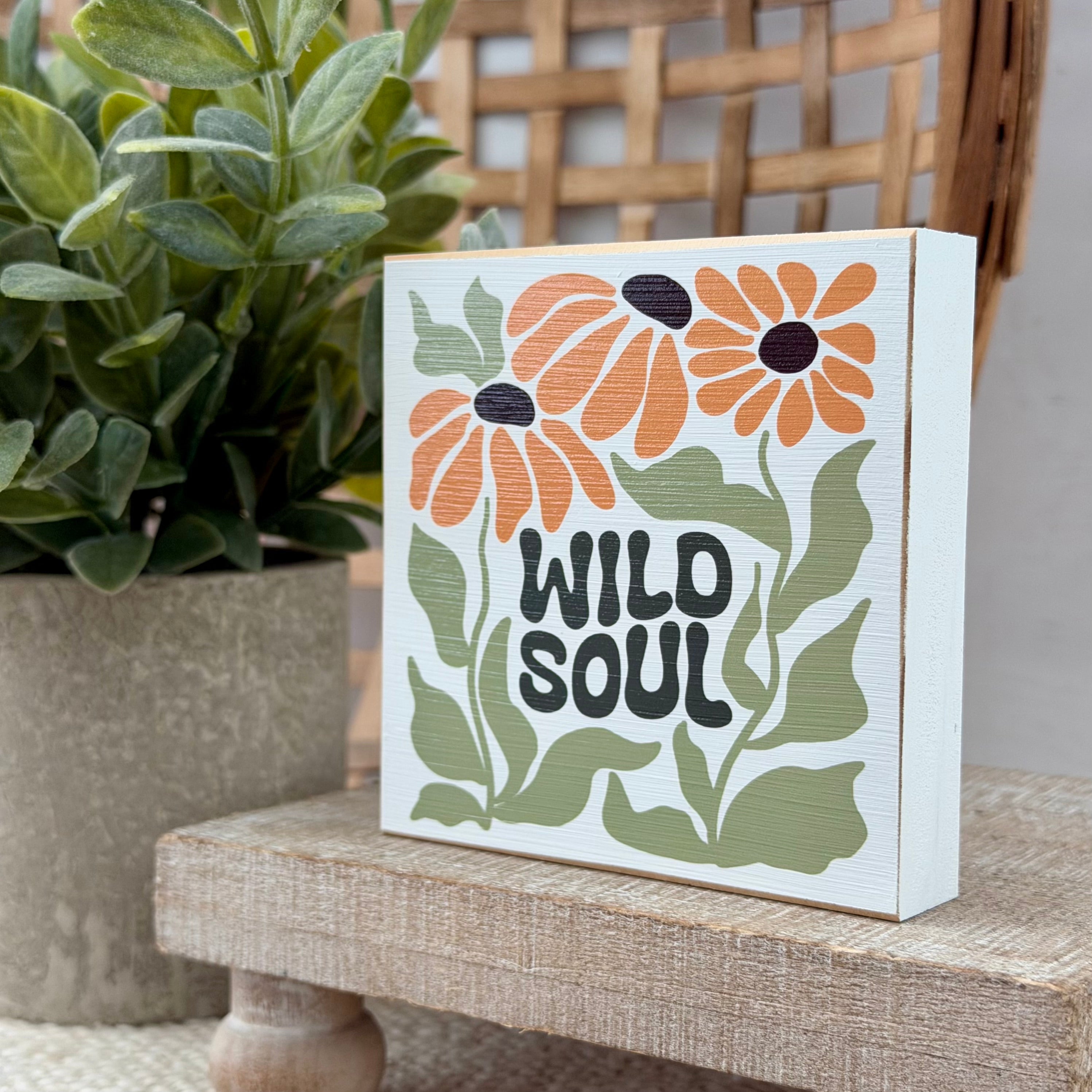 Wild Soul Floral Wood Block Sign