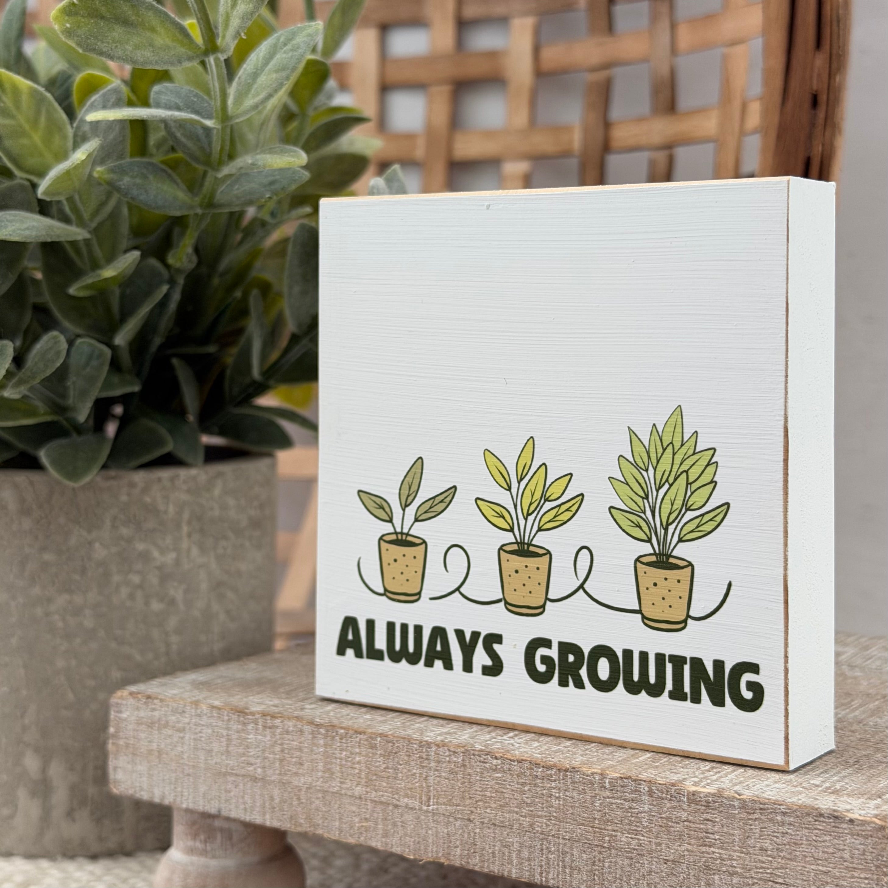 Always Growing Plant Lover Wood Block Sign