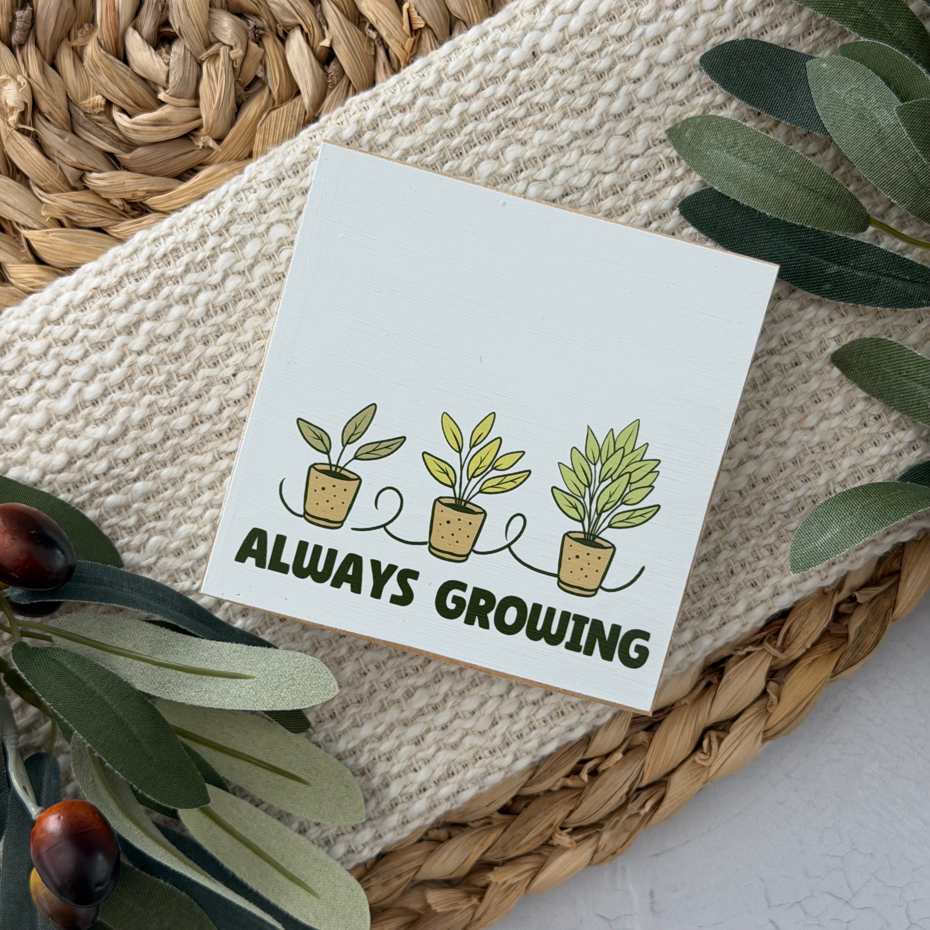 Always Growing Plant Lover Wood Block Sign