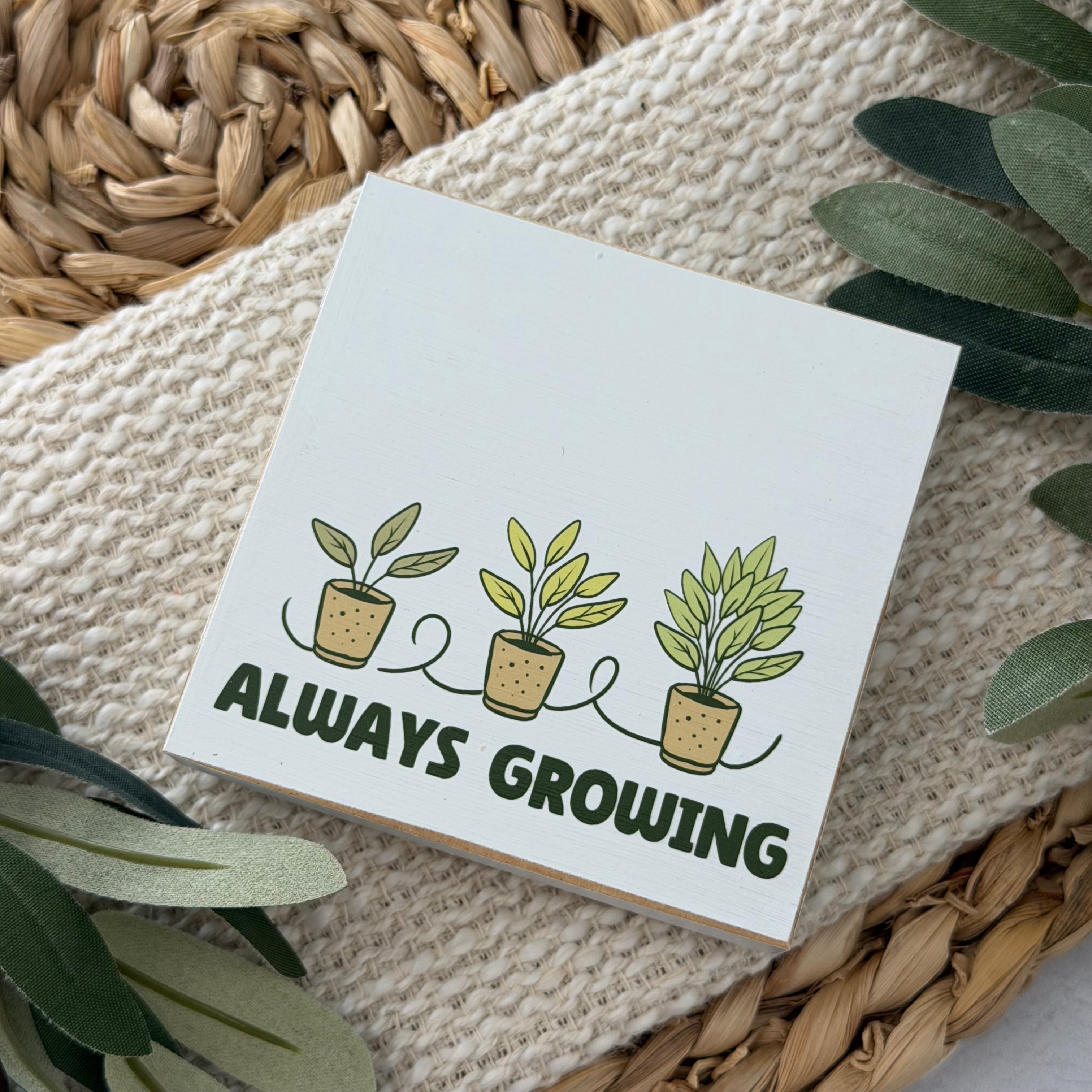 Always Growing Plant Lover Wood Block Sign