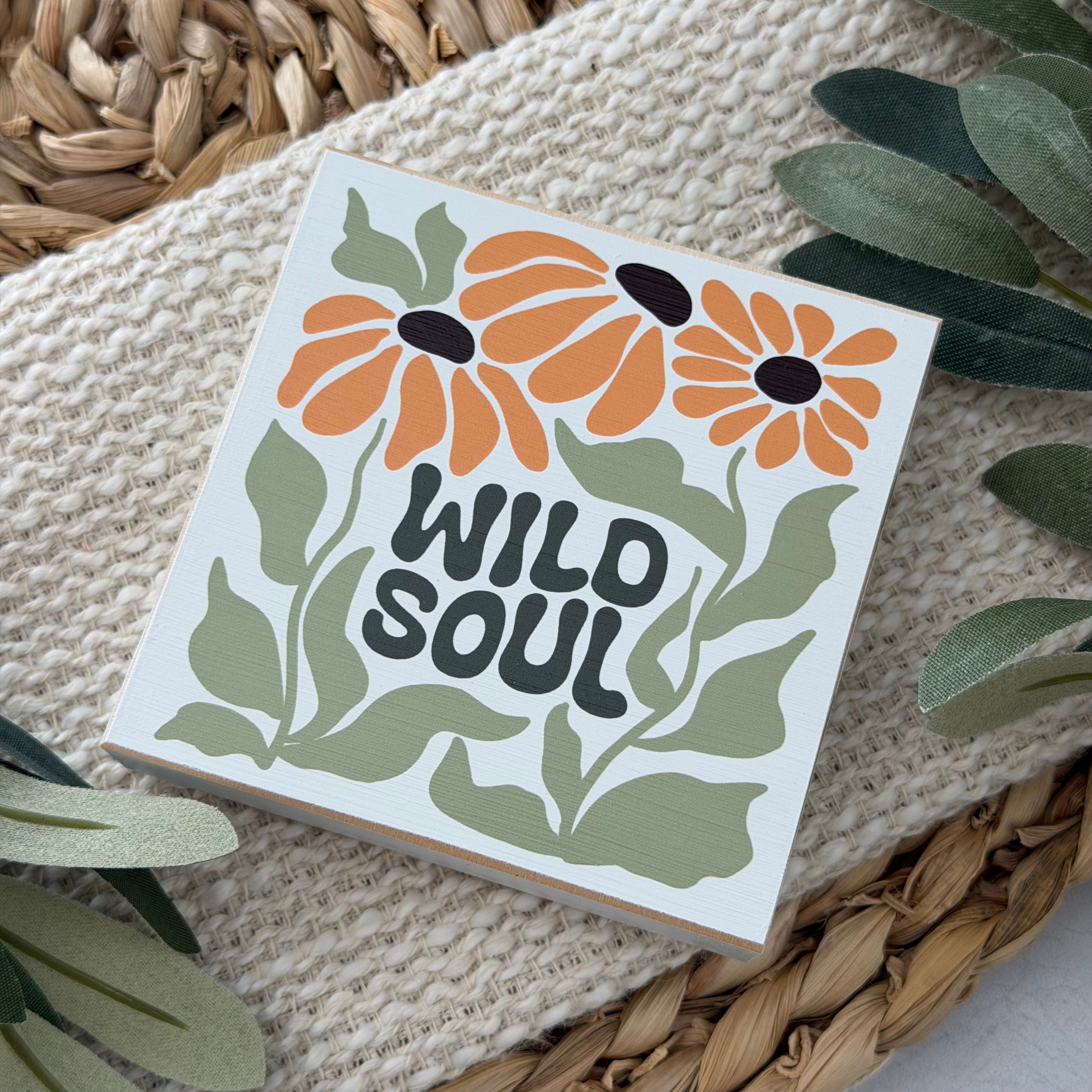 Wild Soul Floral Wood Block Sign