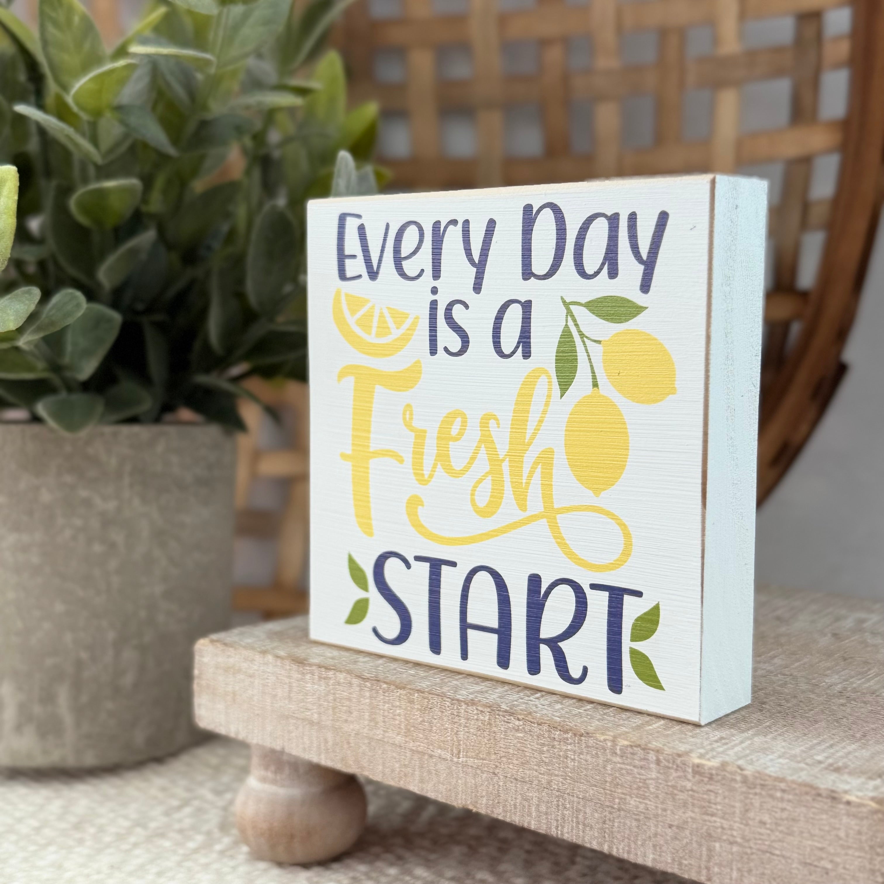 Every Day Is A Fresh Start Wood Block Sign