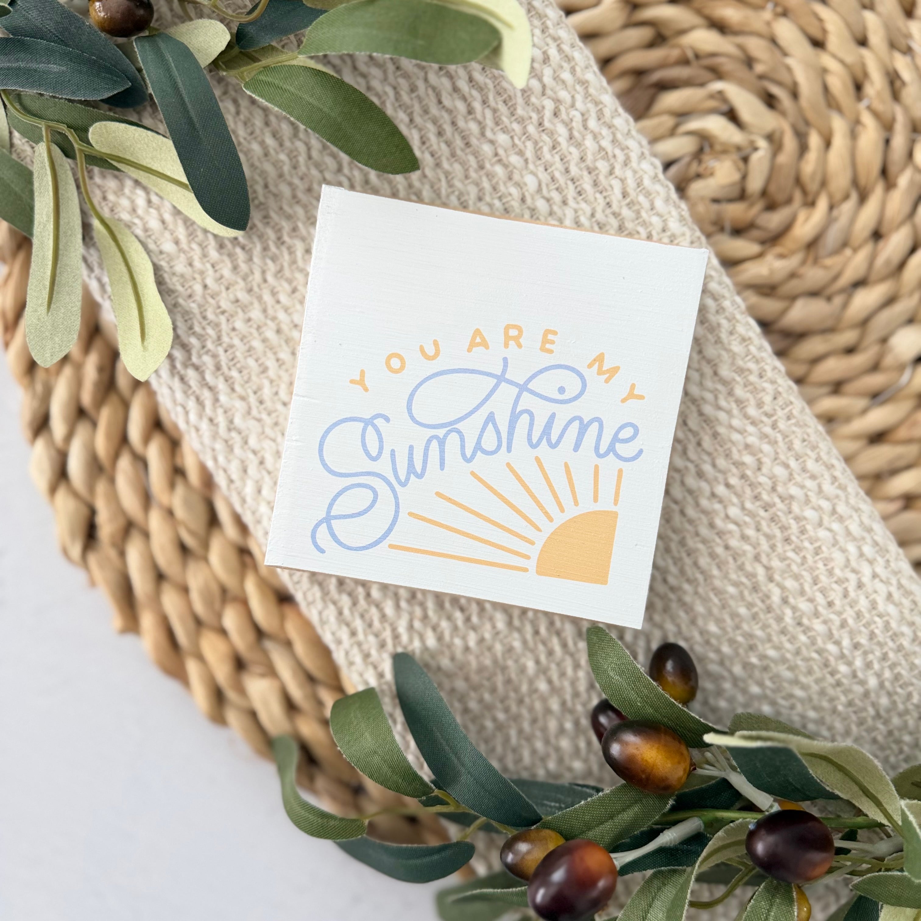You Are My Sunshine Wood Block Sign