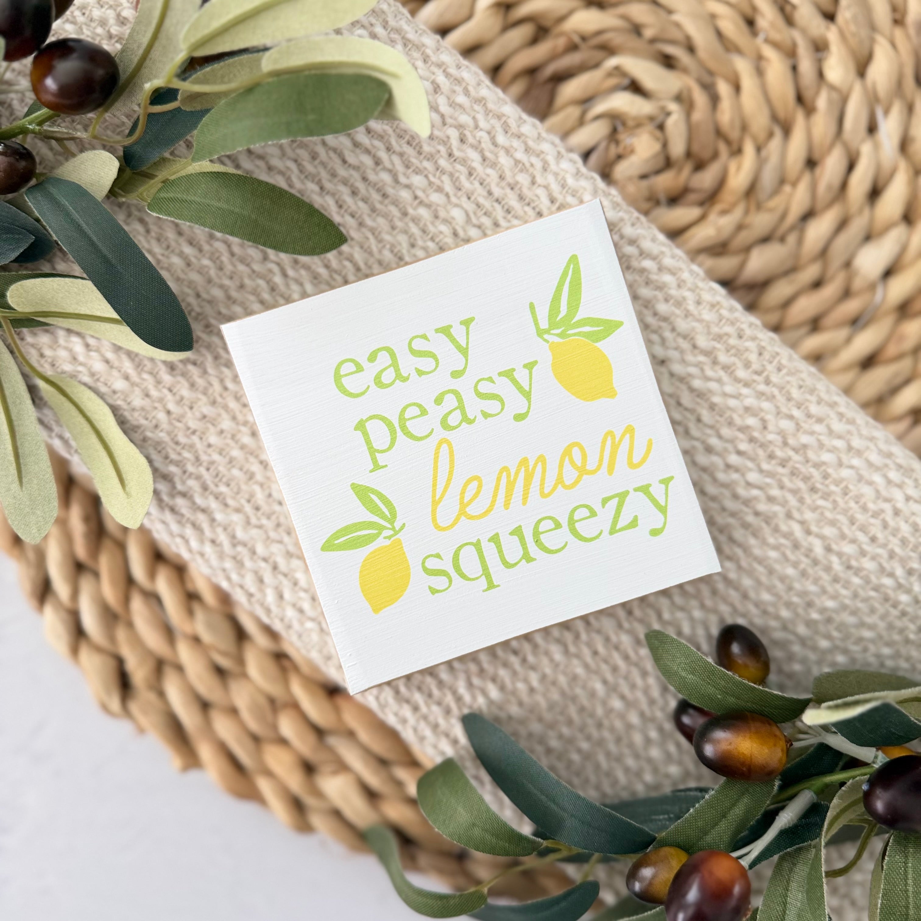 Easy Peasy Lemon Squeezy Wood Block Sign
