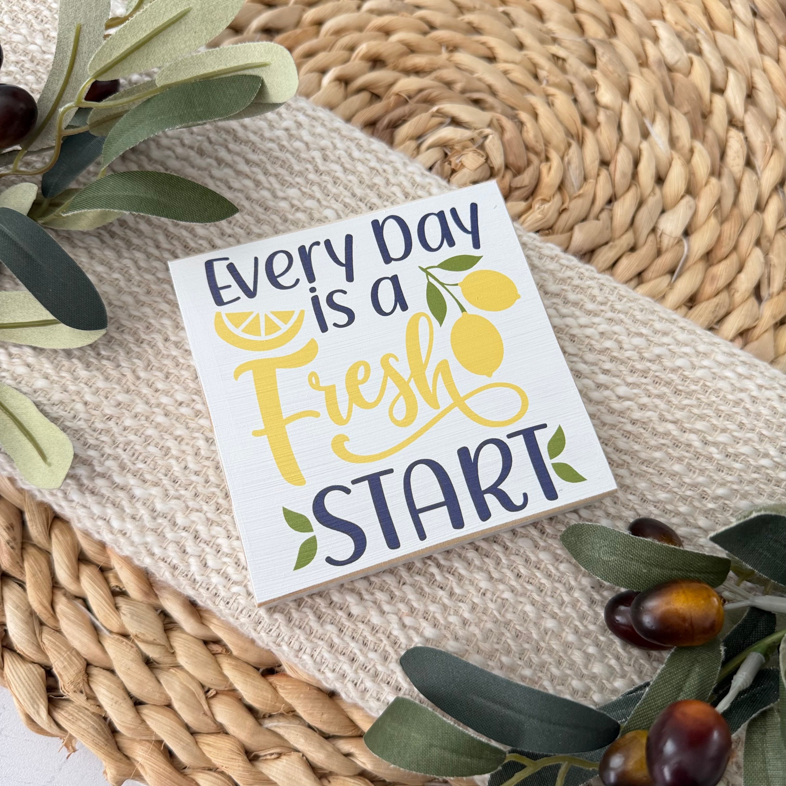 Every Day Is A Fresh Start Wood Block Sign